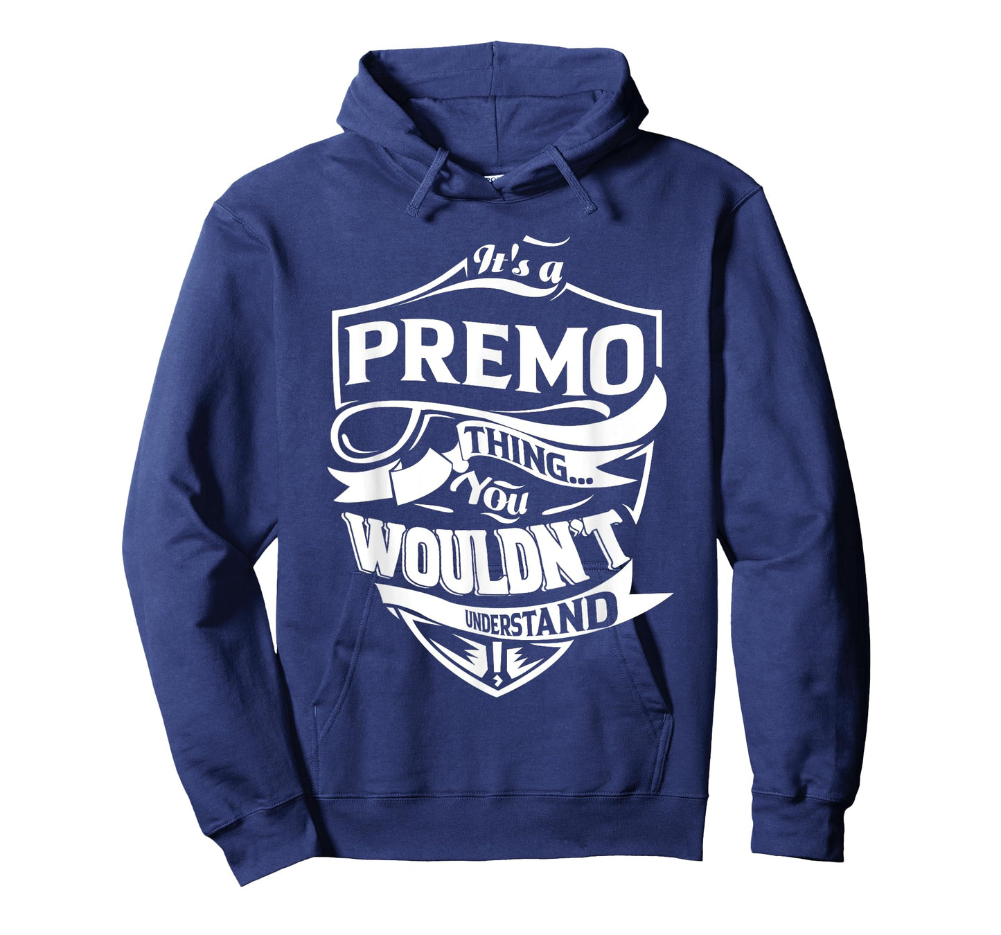 It's a PREMO Thing You Wouldn't Understand Gifts T-Shirt