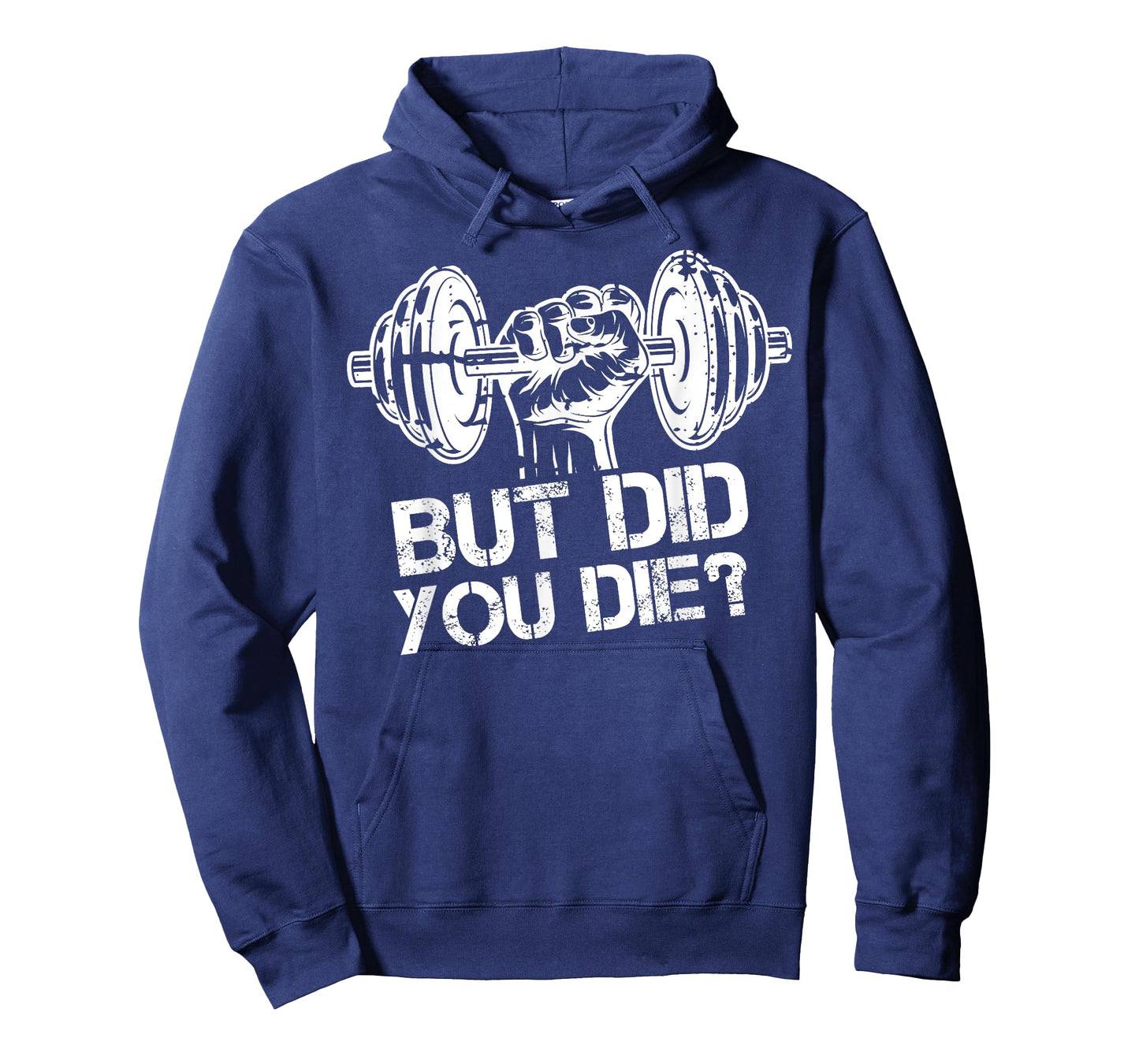 But Did You Die-Funny Gym Workout Fitness Lover Gym Trainer T-Shirt