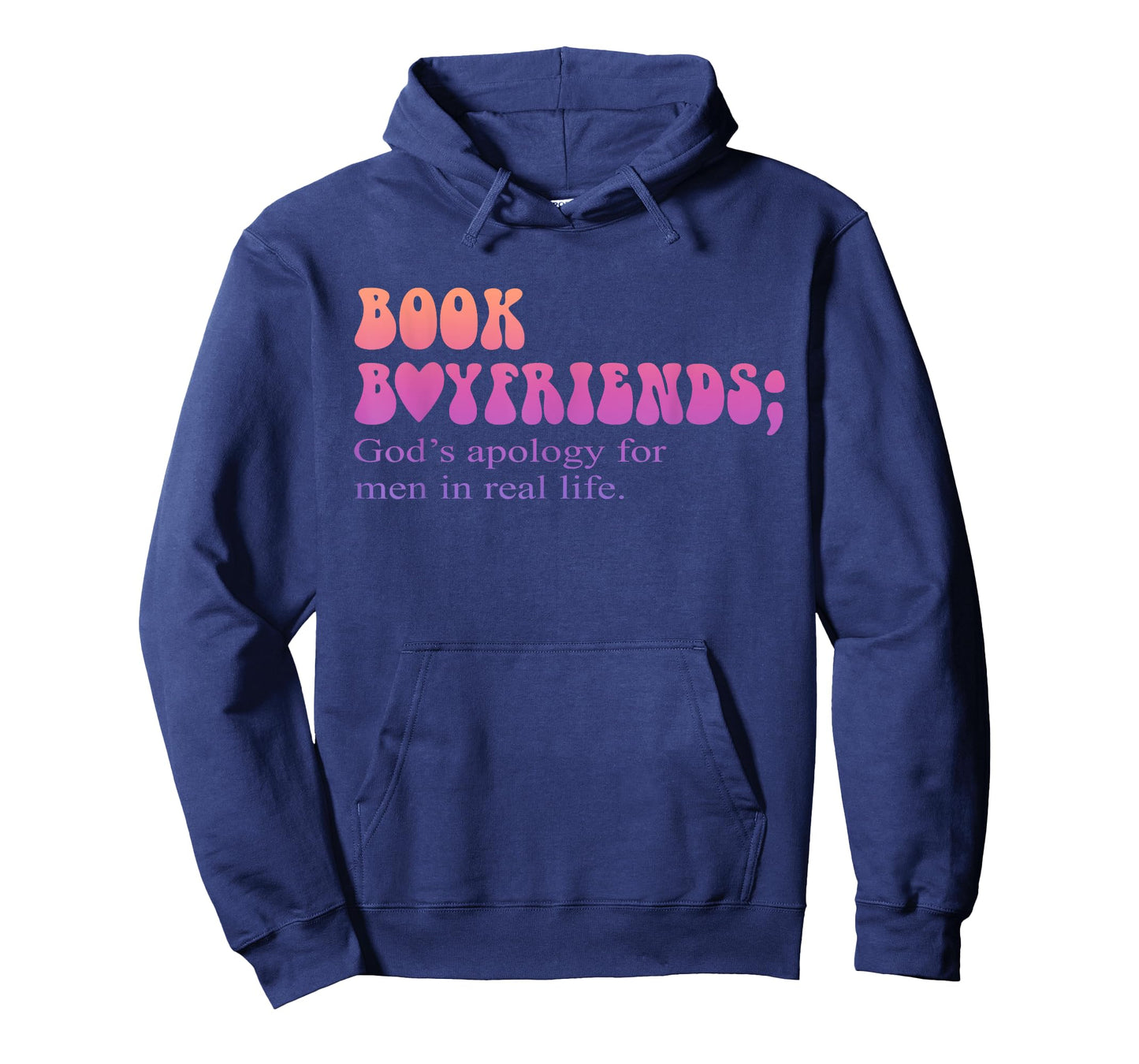 Book Boyfriends God's Apology For Men In Real Life Quote T-Shirt