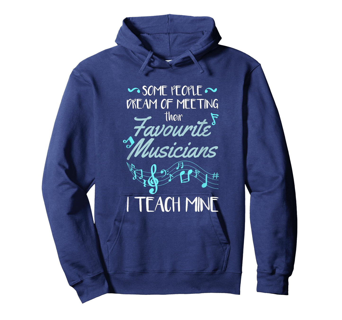 Some People Dream Of Meeting Their Favorite Music Teacher T-Shirt