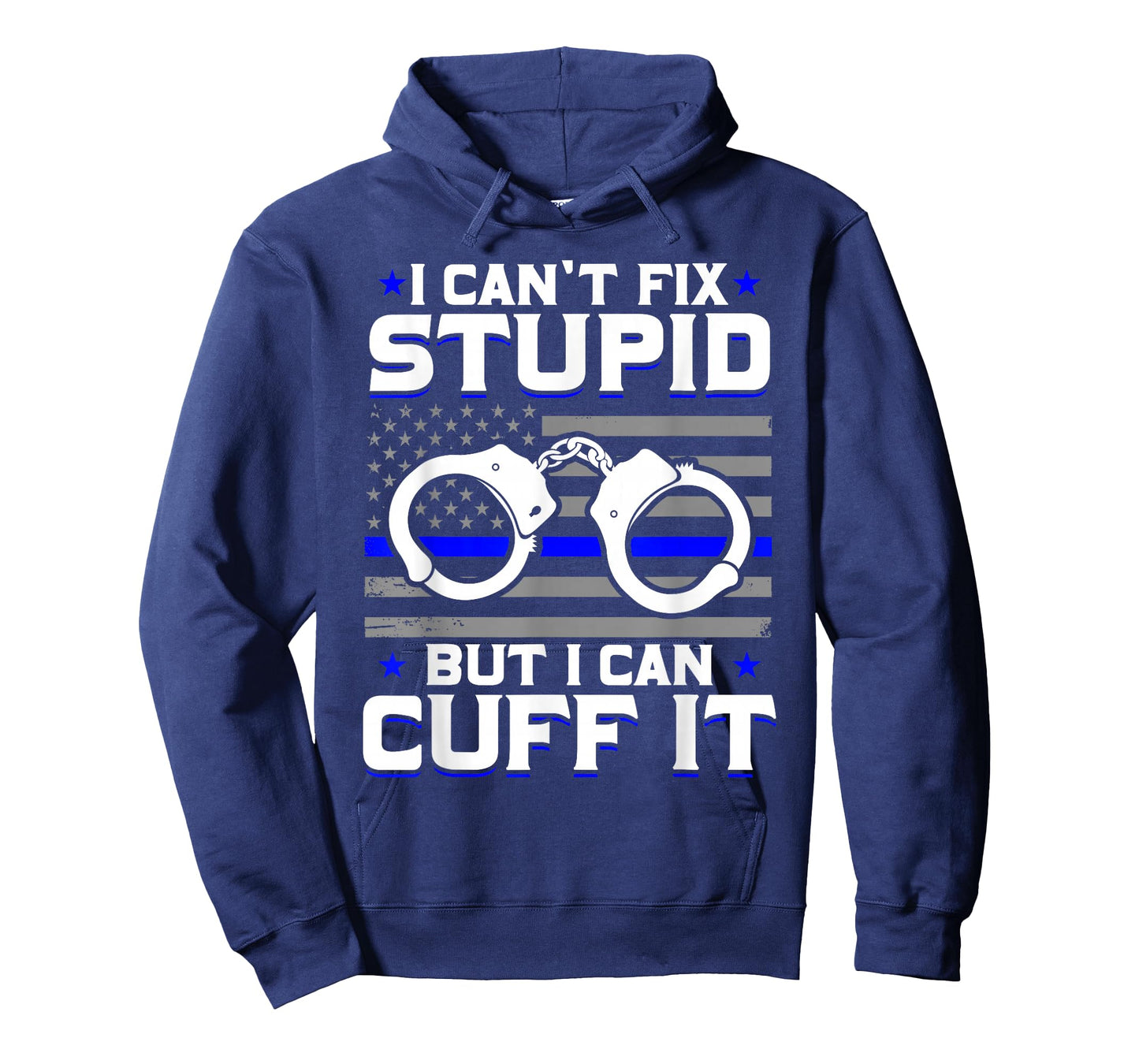 Cant Fix Stupid But I Can Cuff It Police T-Shirt