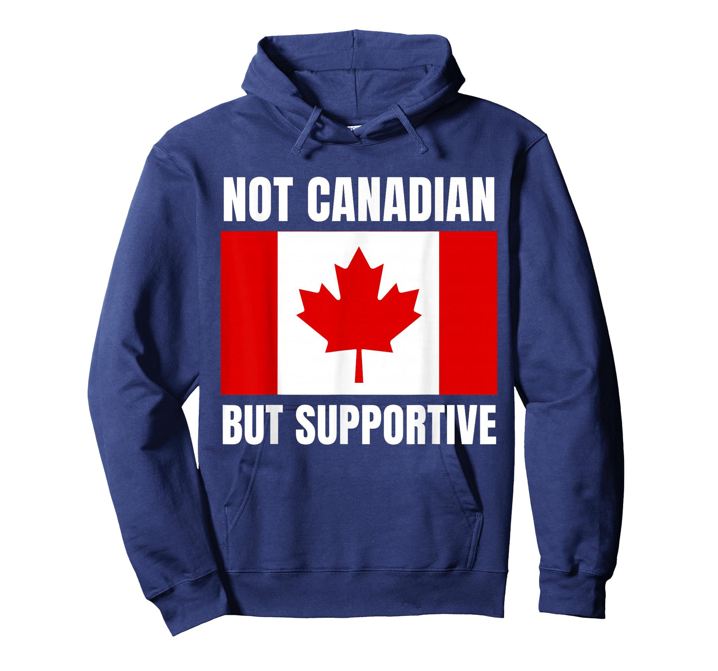 Not Canadian But Supportive Canada Flag Support T-Shirt