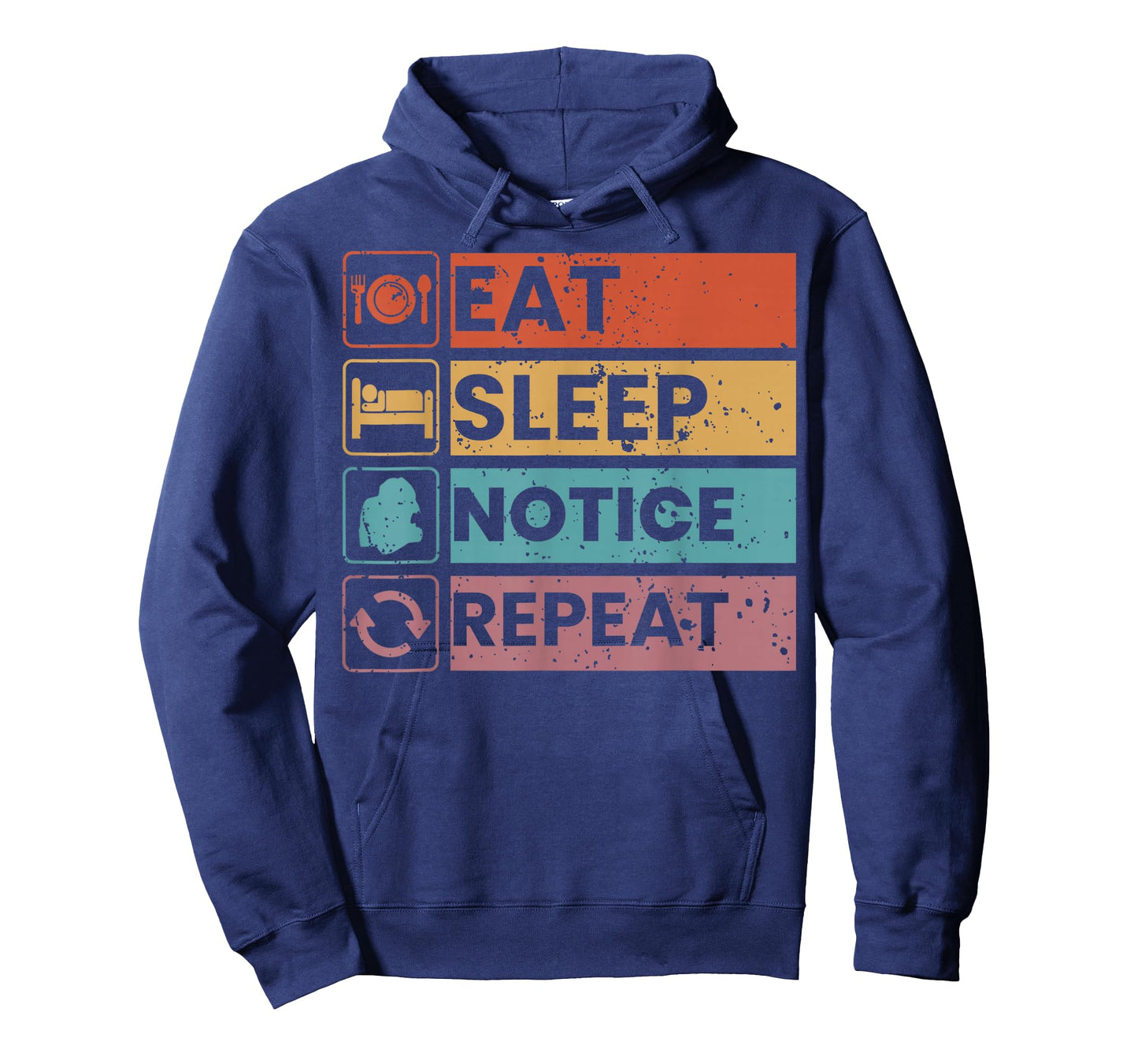 Eat Sleep Notice Repeat Funny Meme Vintage Humor Men Women T-Shirt