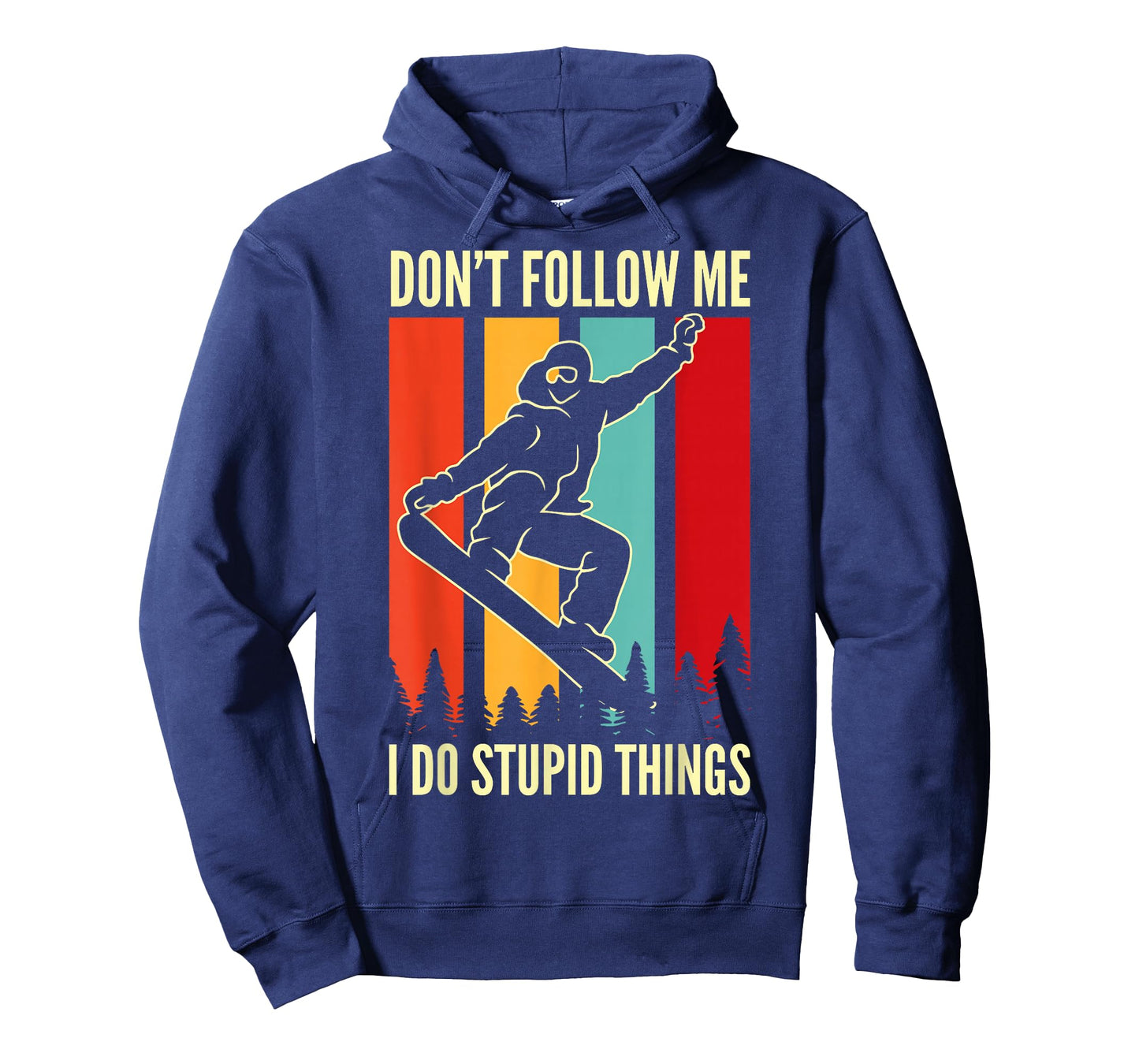Snowboard Don't Follow Me I Do Stupid Things Winter Sports T-Shirt