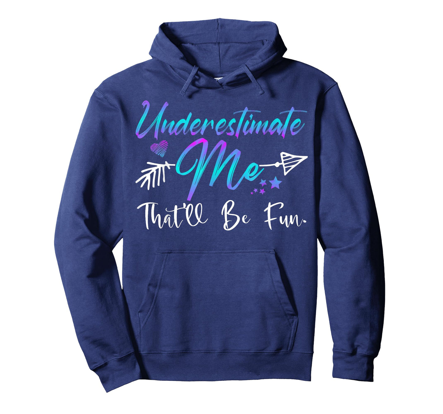 Underestimate Me That'll Be Fun Funny Gifts for Men Women T-Shirt