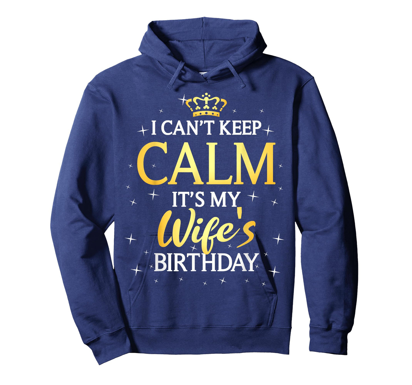 I Can't Keep Calm It's My Wife Birthday Gift Bday Party T-Shirt