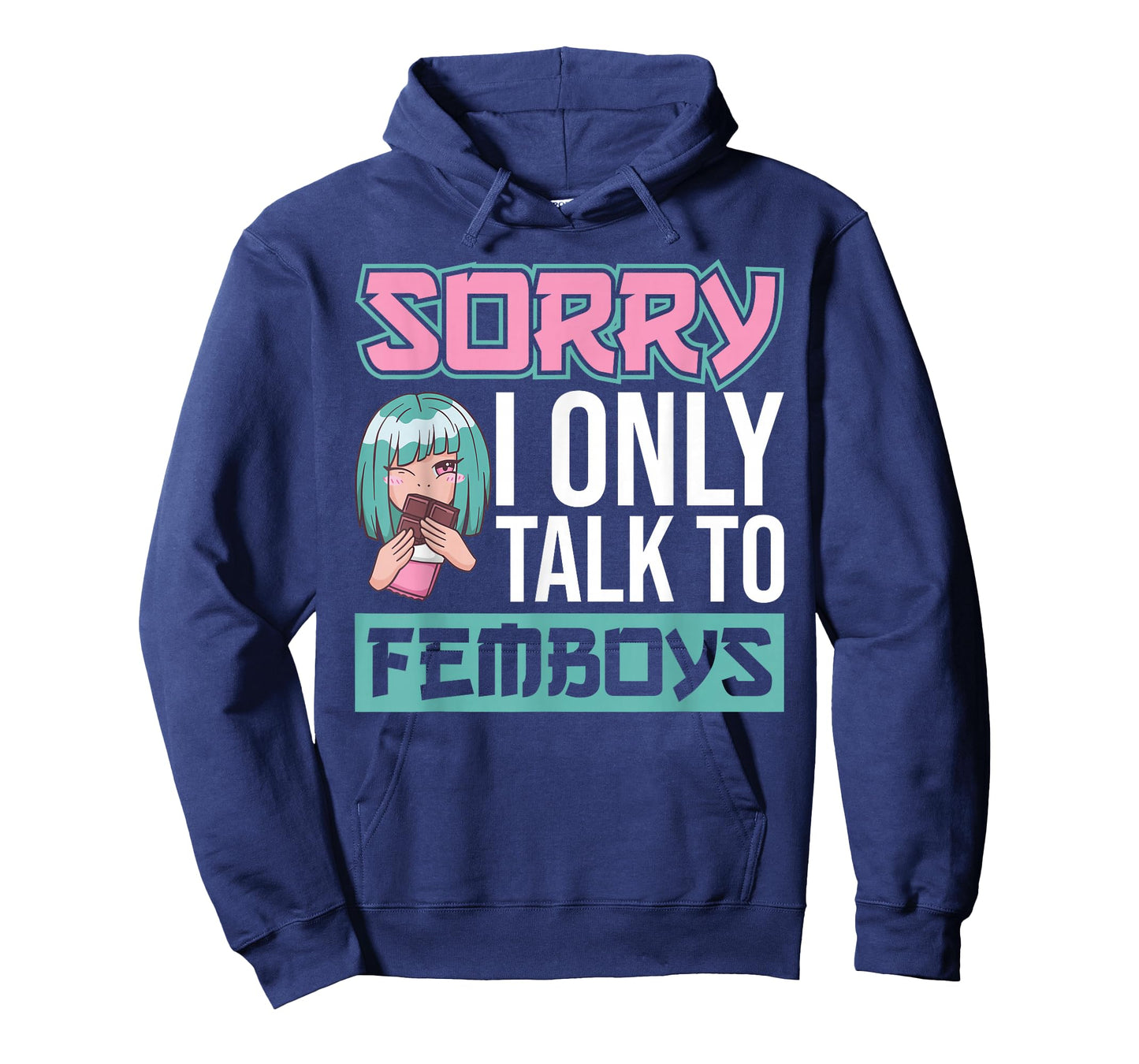 Sorry I Only Talk To Femboys Yaoi Femboy T-Shirt