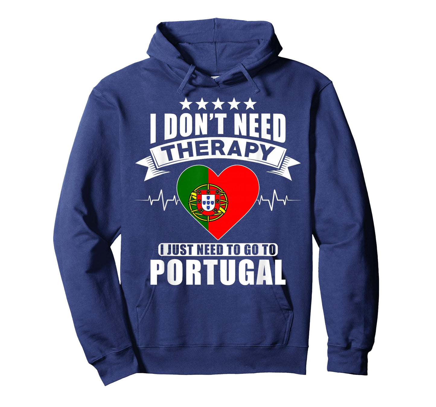 I don´t need Therapy I just need to go to Portugal T-Shirt