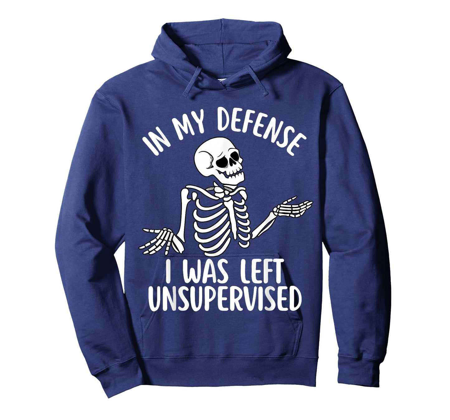 in My Defense I was Left Unsupervised Cool Funny Skeleton T-Shirt