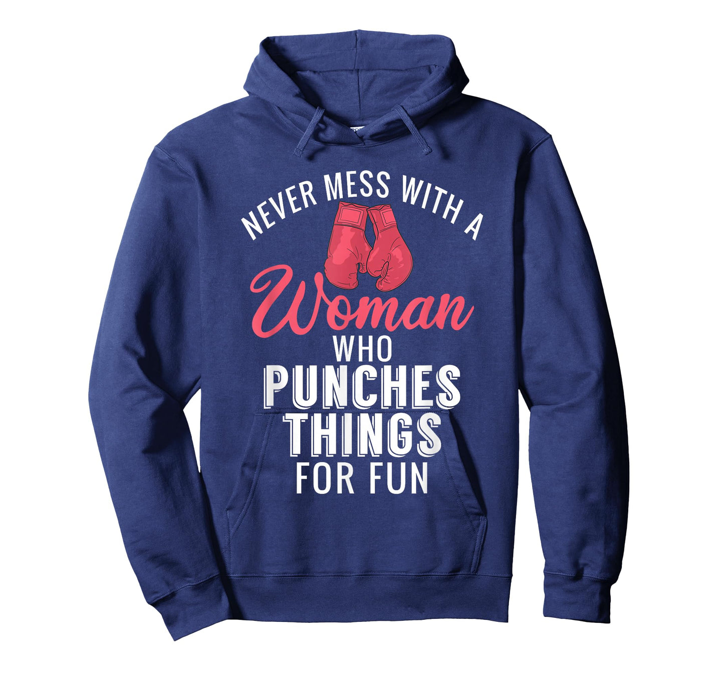 Never Mess with a Woman who Punches Things for Fun T-Shirt