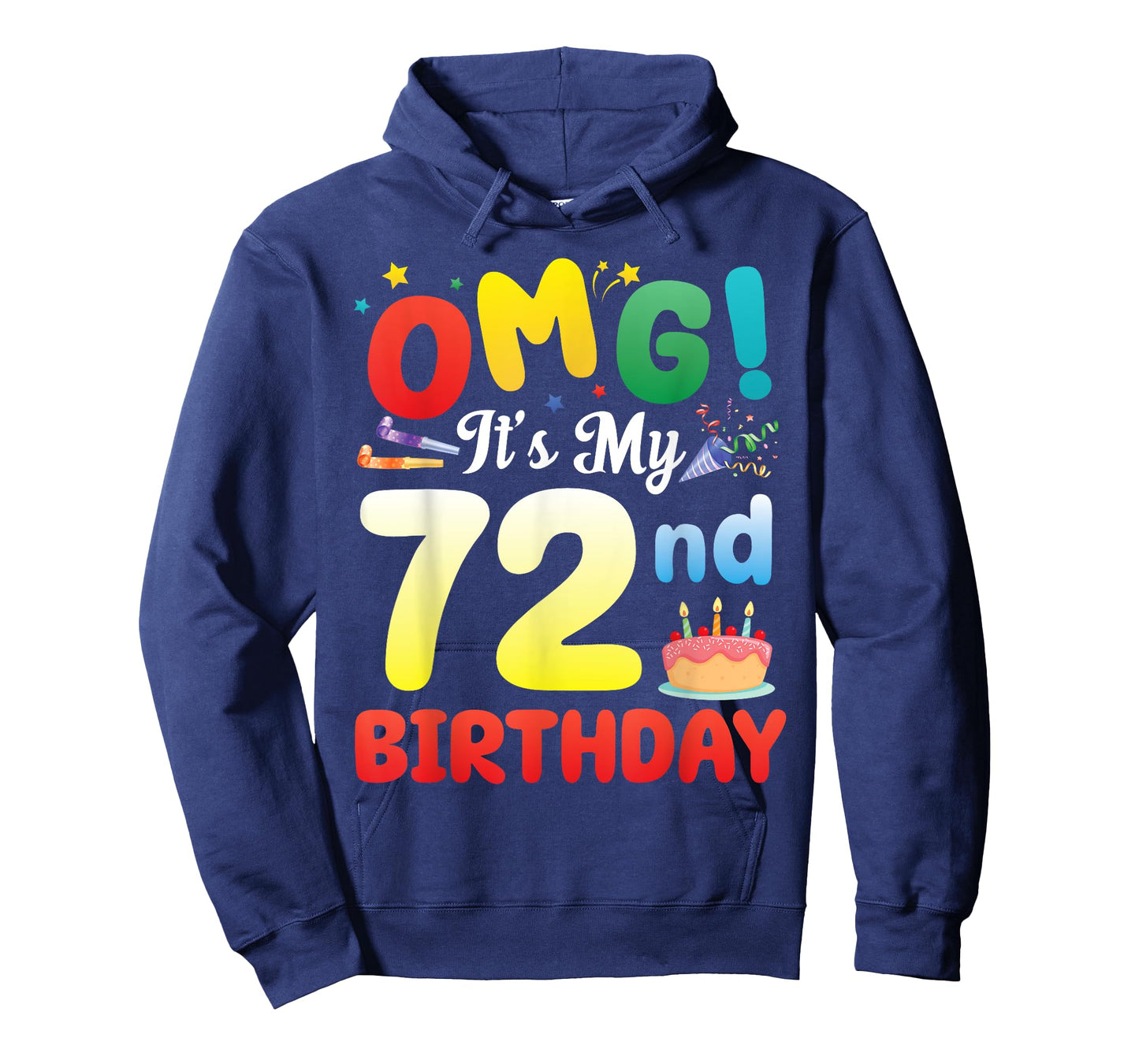 OMG It's My 72nd Birthday Happy 72 Years Old Celebrate Big T-Shirt