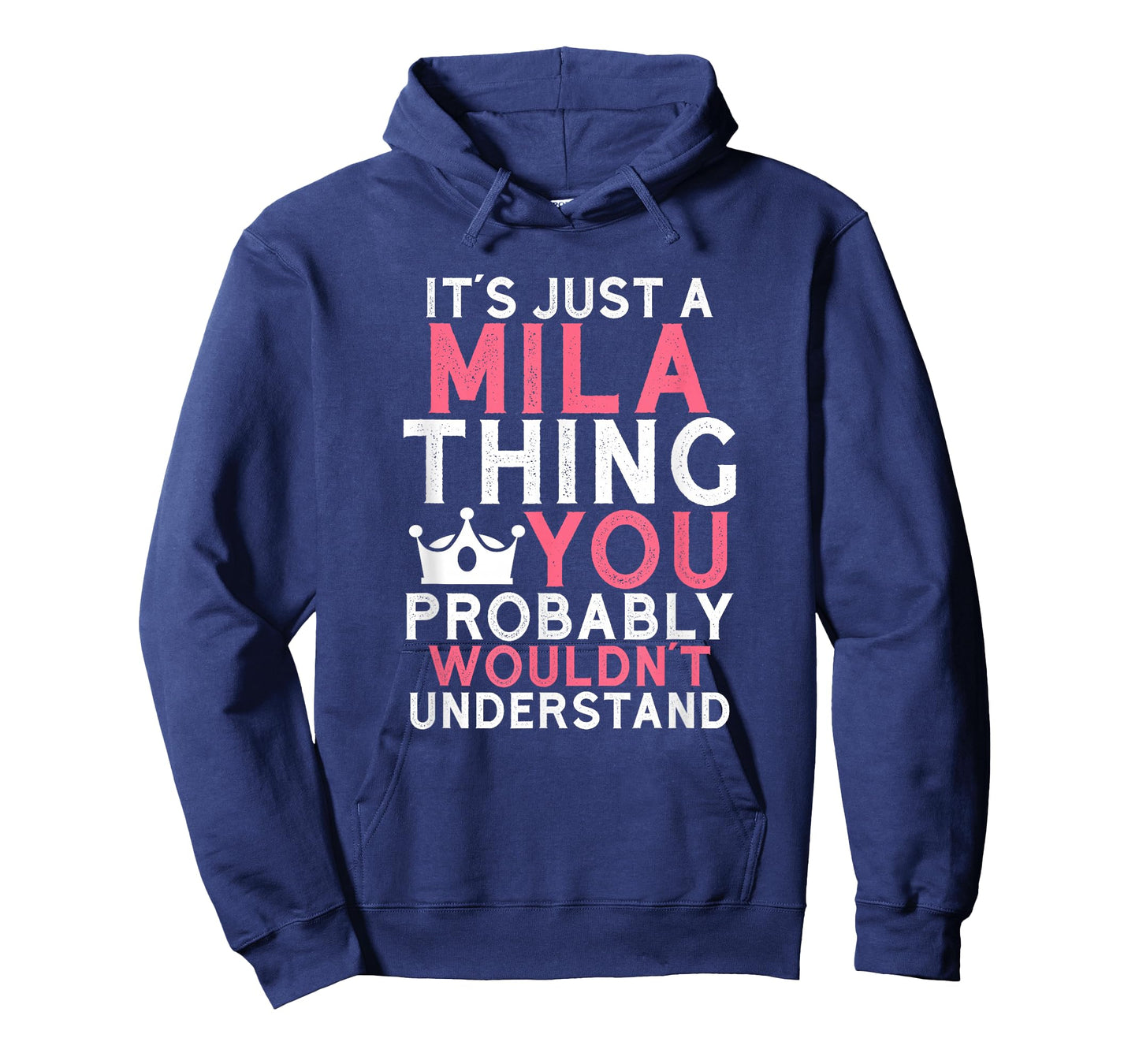 It's Just a Mila Thing You Probably Wouldn't Understand T-Shirt