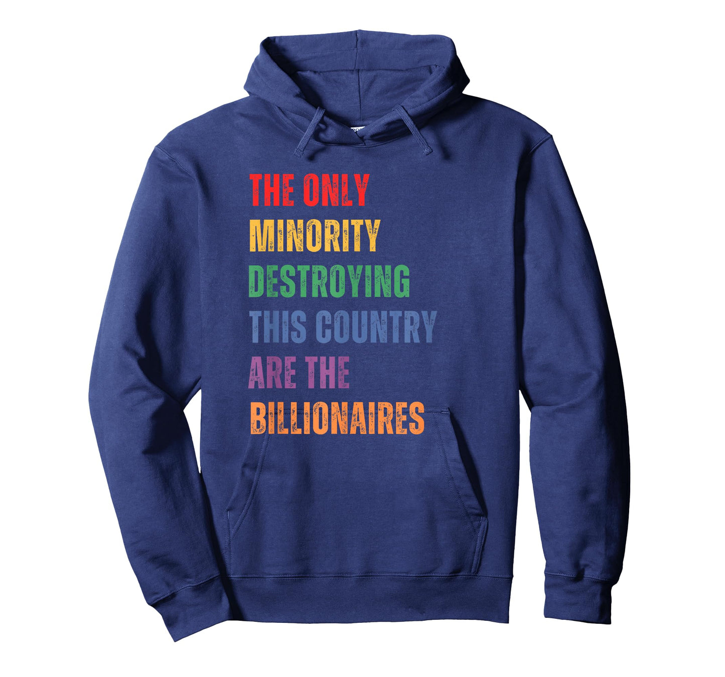 Billionaires are Destroying The Country Political Anti-Rich T-Shirt