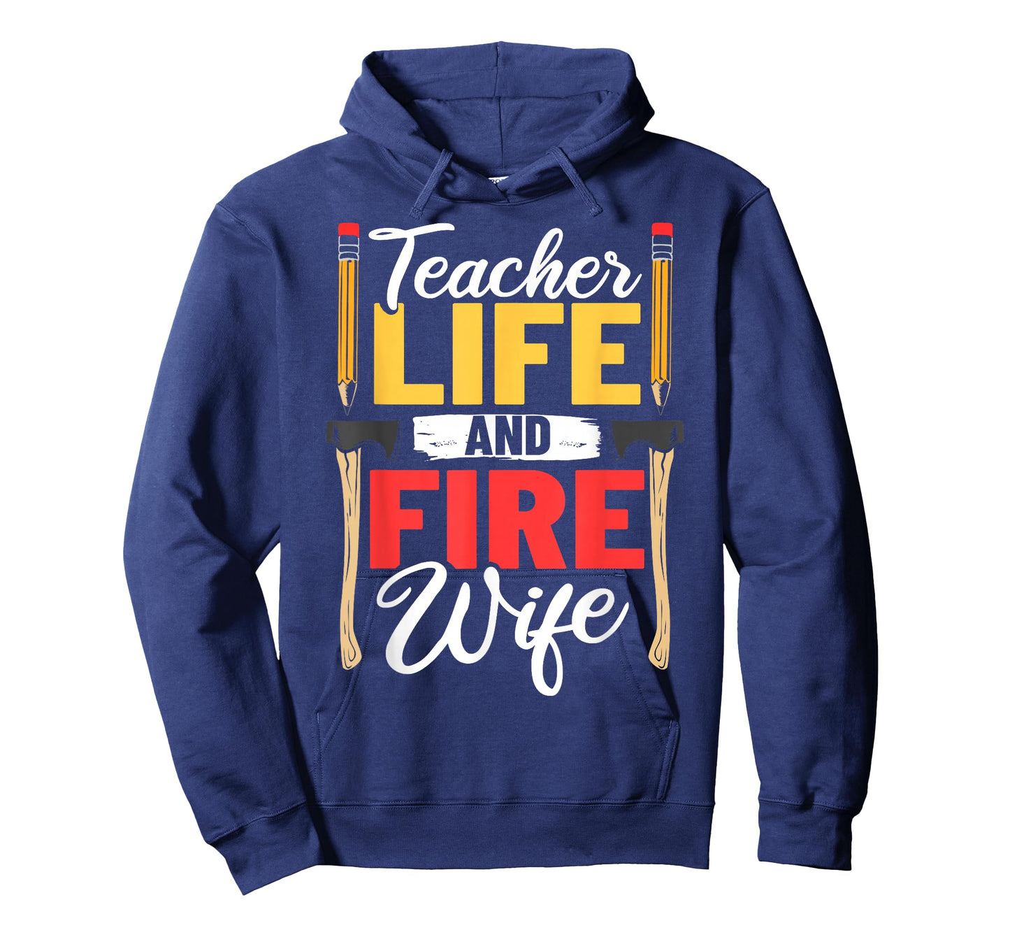 Firefighter Design Firefighter Wife Teacher Life Fire Wife T-Shirt