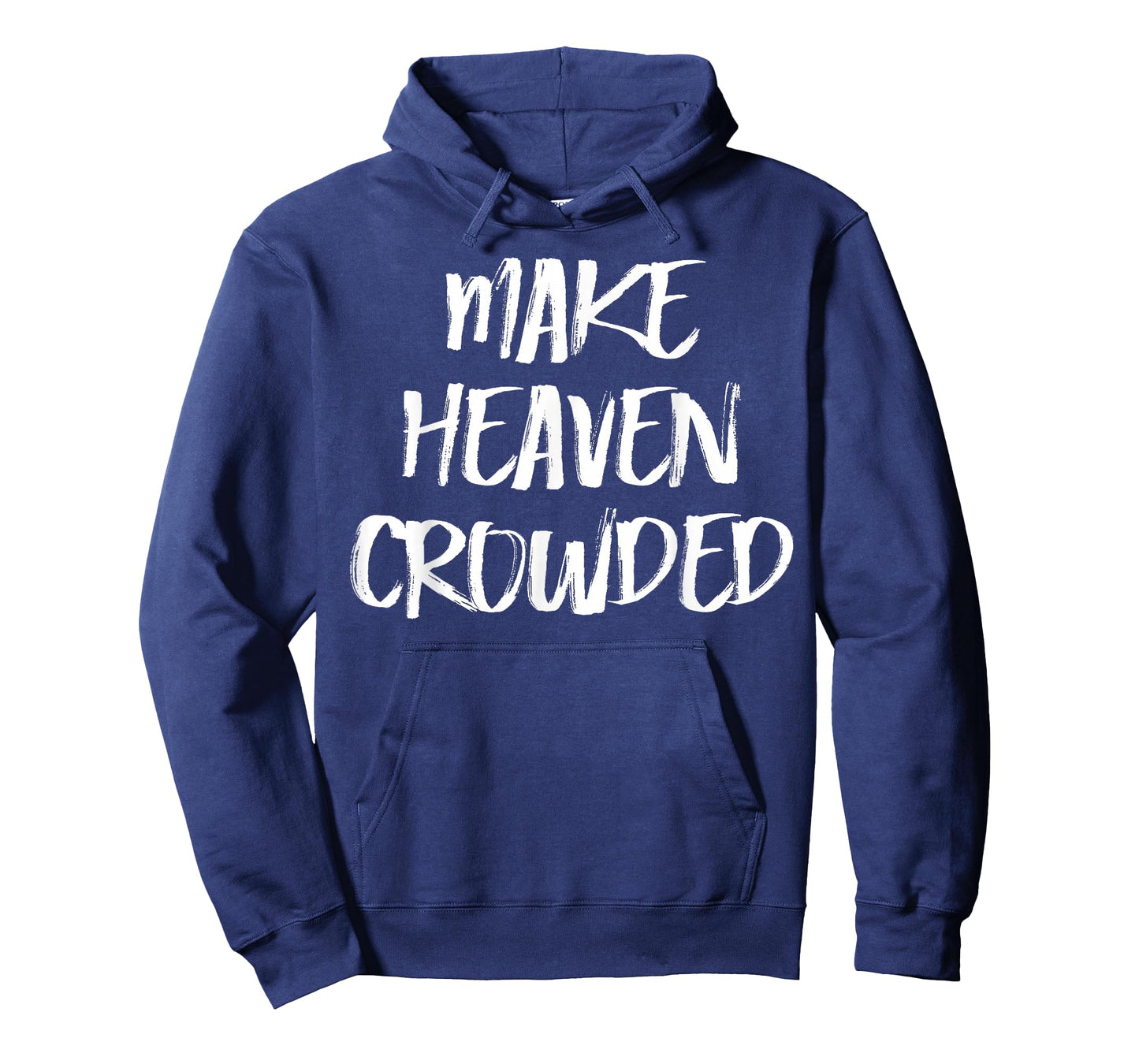 Make Heaven Crowded Womens Christian T-Shirt