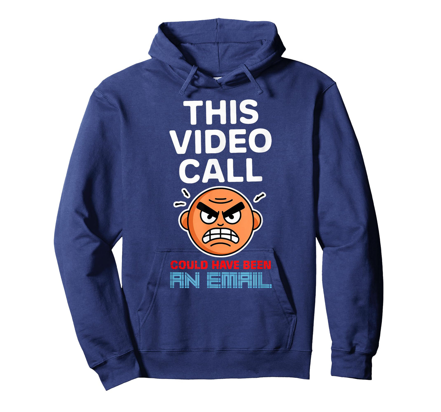 This Video Call Could Have Been an Email Cool Telecommuter T-Shirt