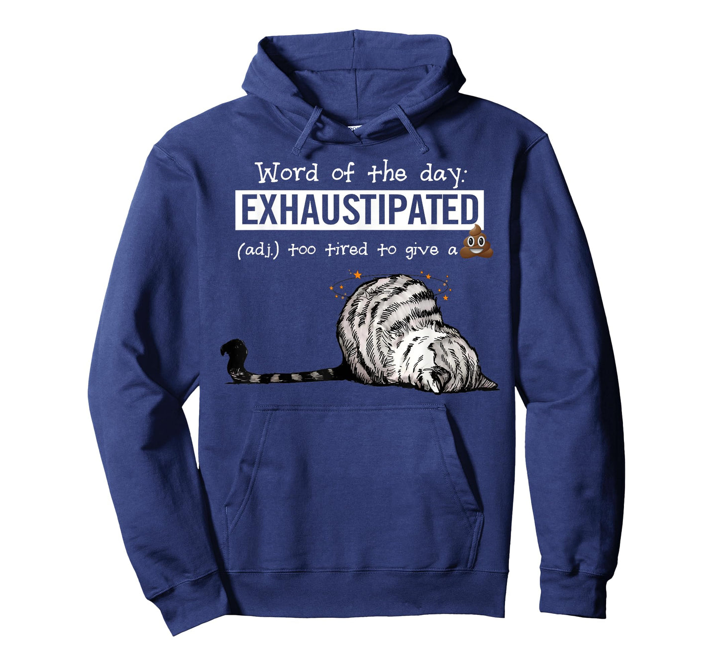 Cat Word Of The Day Exhaustipated Too Tired To Give A Shit Men Women T-Shirt