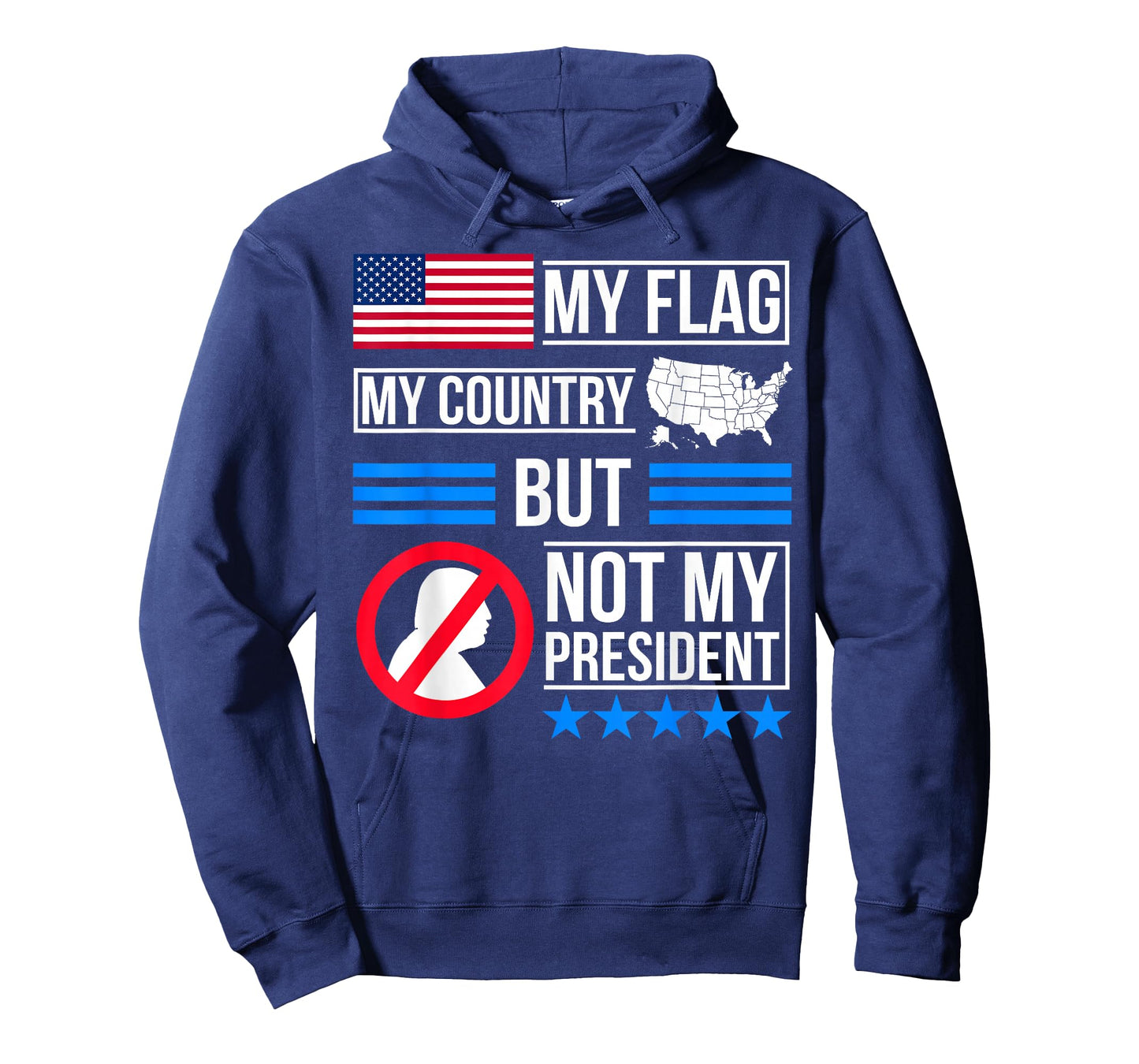 My Flag My Country But Not My President T-Shirt