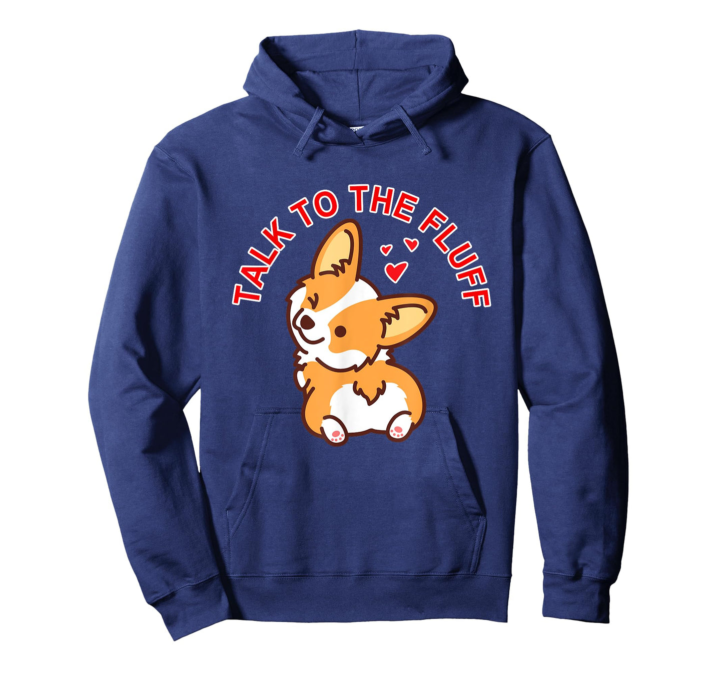 Talk to the fluff Cute Corgi Dog Butt Lover Funny Puppy Love Men Women T-Shirt