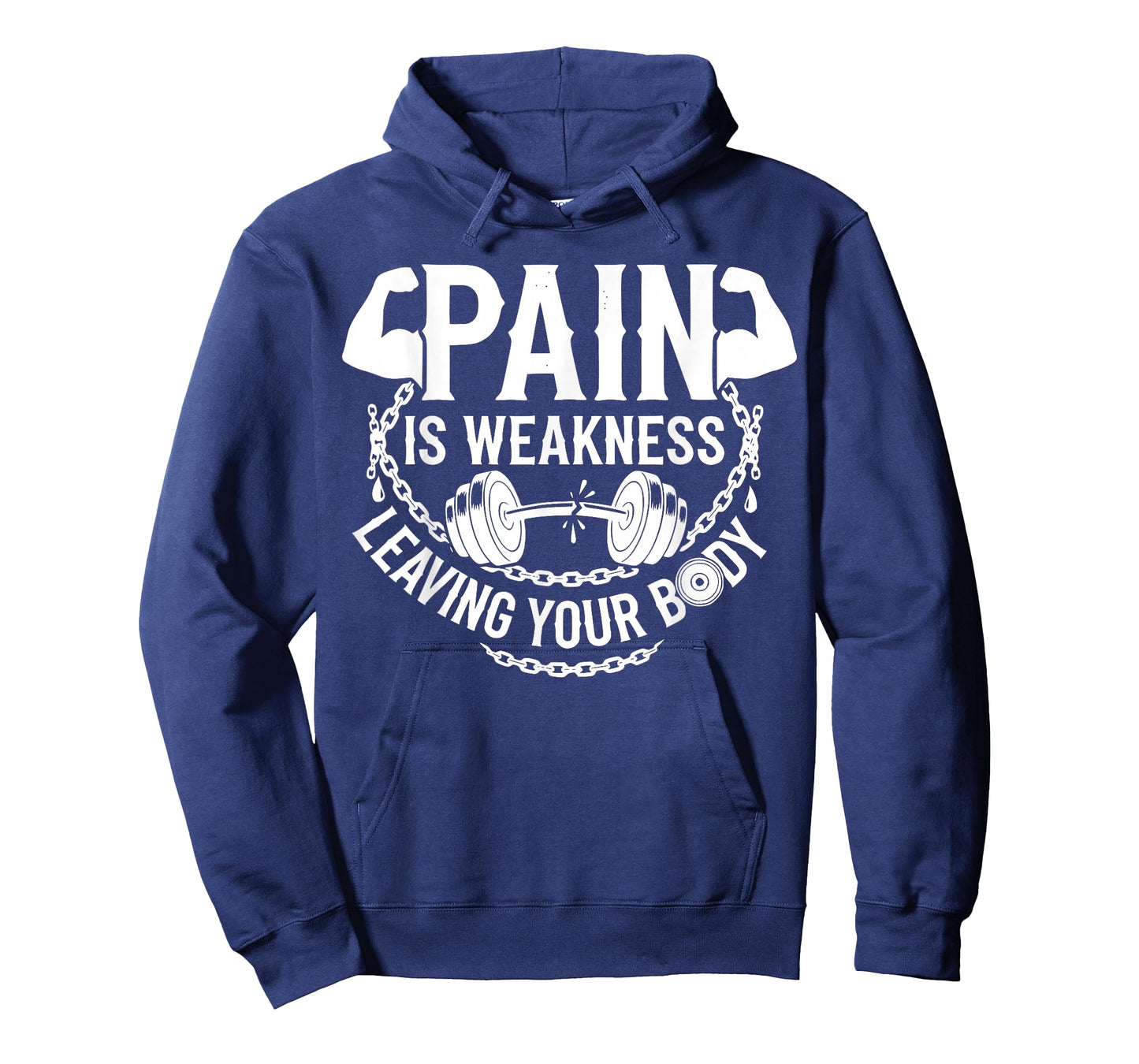 Pain is Weakness Leaving Your Body Gym Workout Men Women T-Shirt