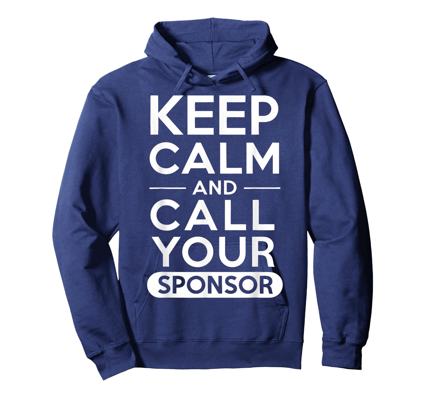 AA Recovery Keep Calm And Call Your Sponsor T-Shirt