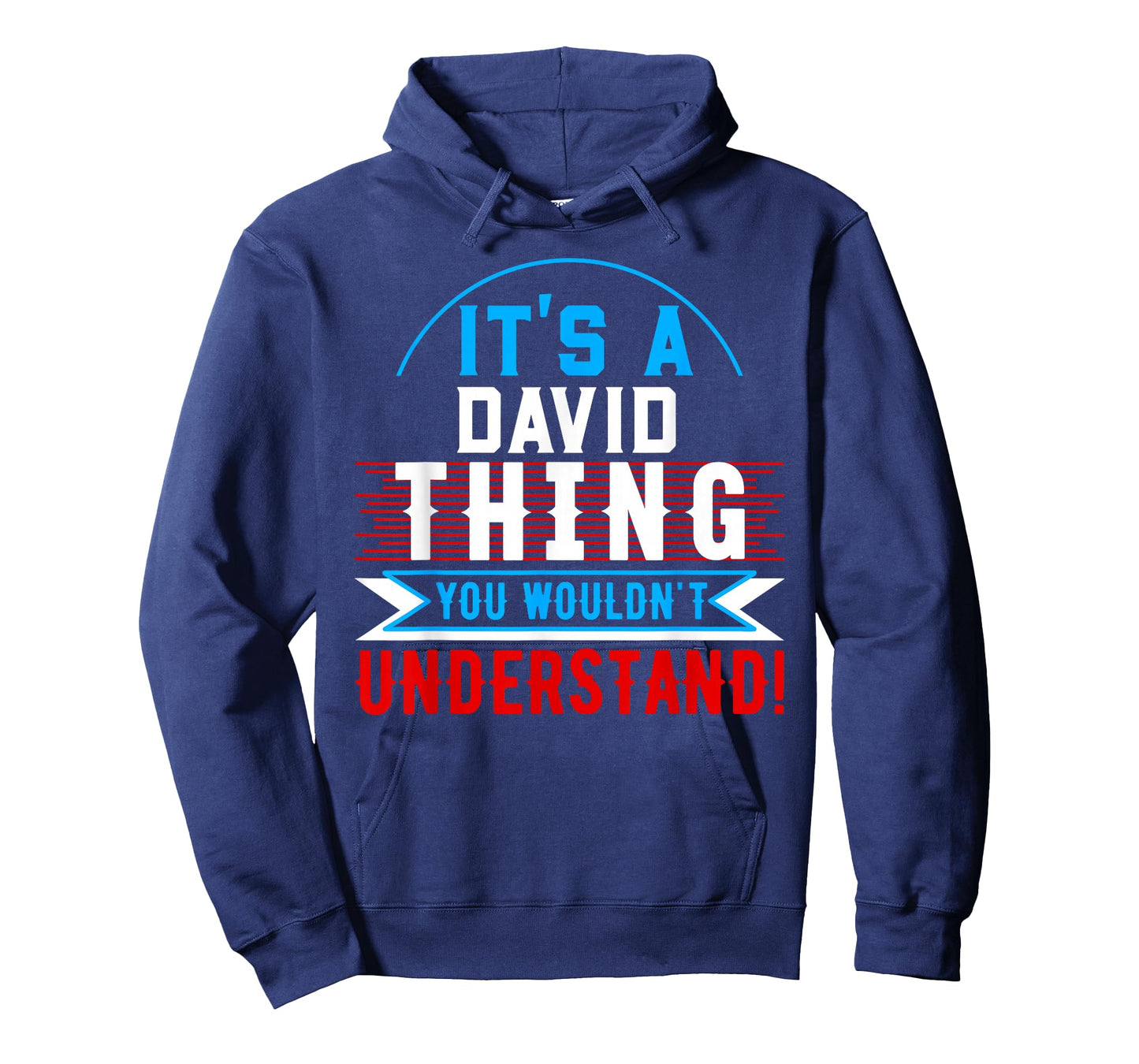 It's A DAVID Thing You Wouldn't Understand T-Shirt DAVID T-Shirt