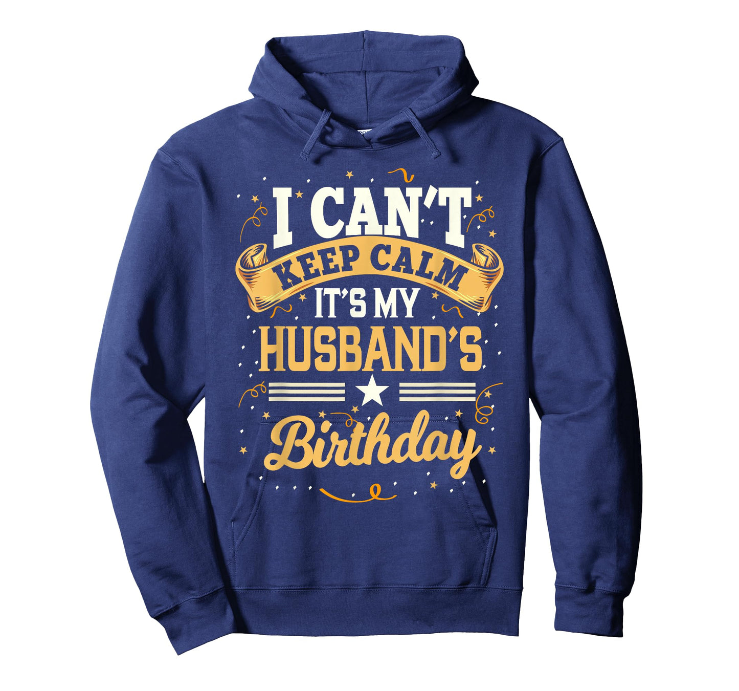 I Can't Keep Calm It's My Husband Birthday Party Gift T-Shirt Small