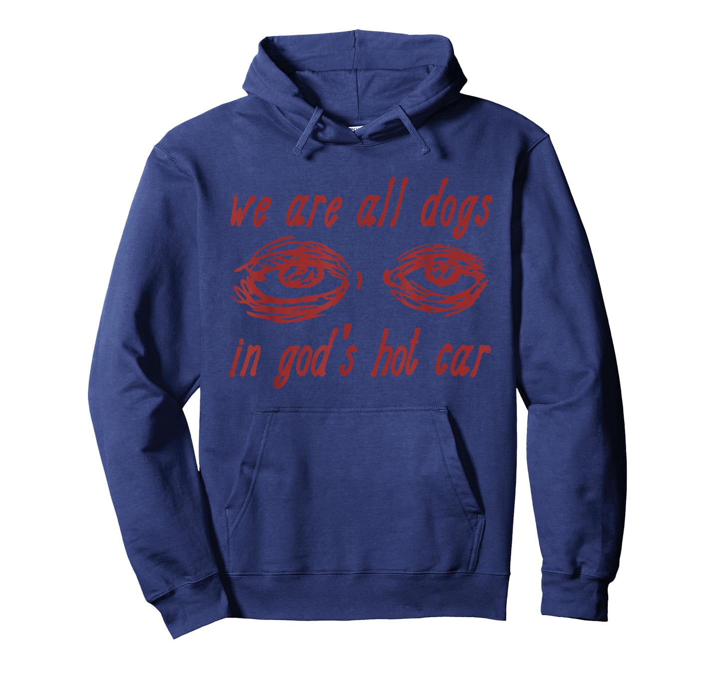 We Are All Dogs In God's Hot Car - Oddly Specific Meme T-Shirt