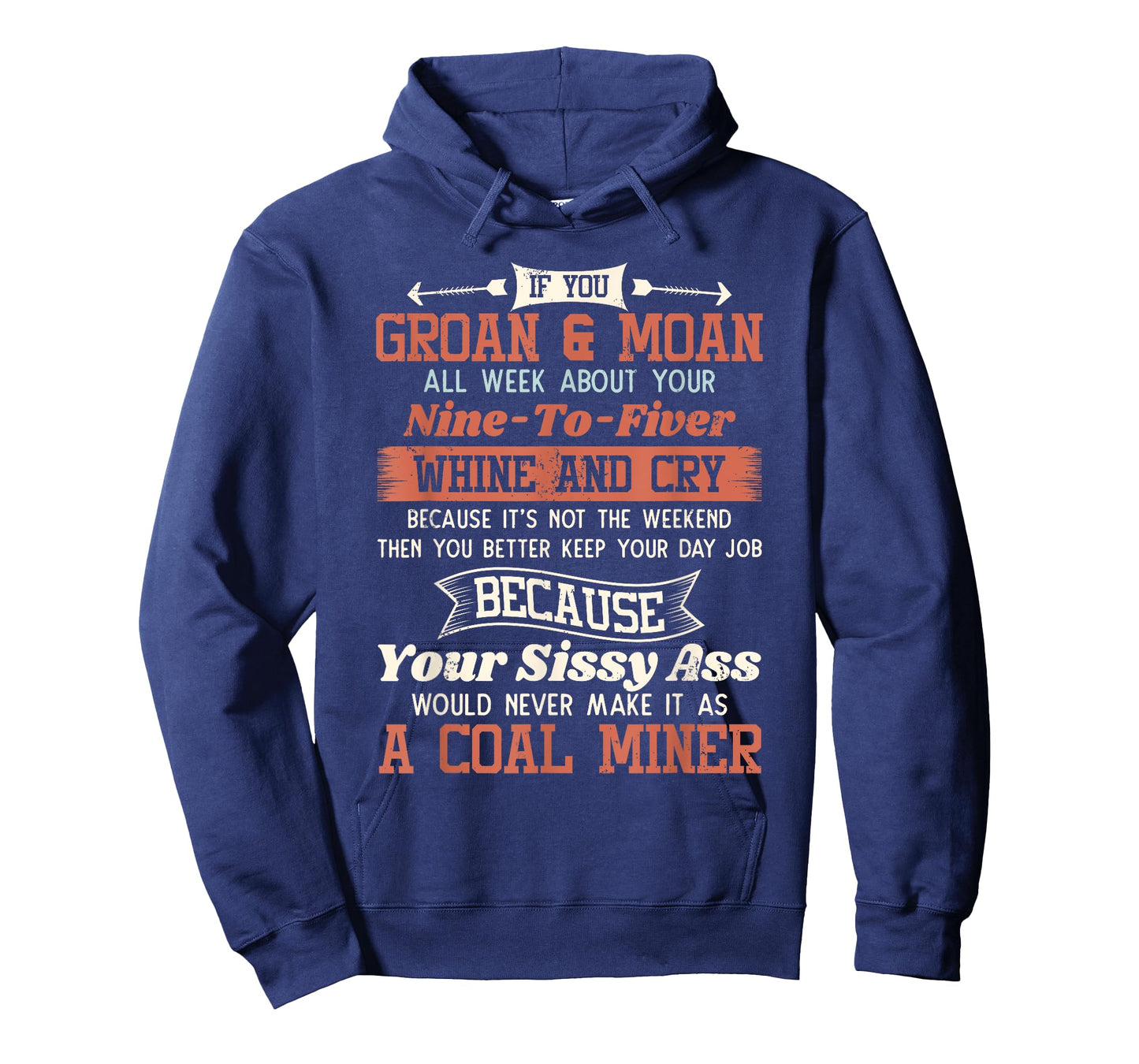 Funny Coal Miner Shirt - If you Groan And Moan T-Shirt