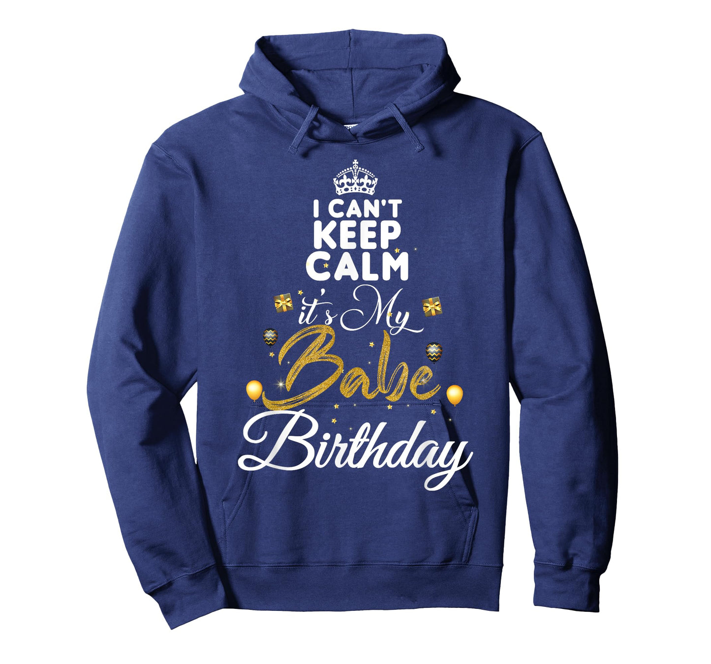 birthday babe - keep calm its my babe birthday T-Shirt