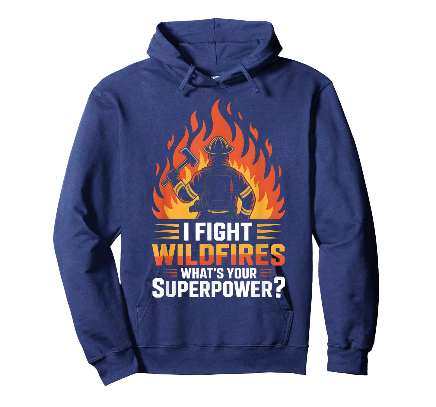 I Fight Wildfires What’s Your Superpower Fire Crew T-Shirt