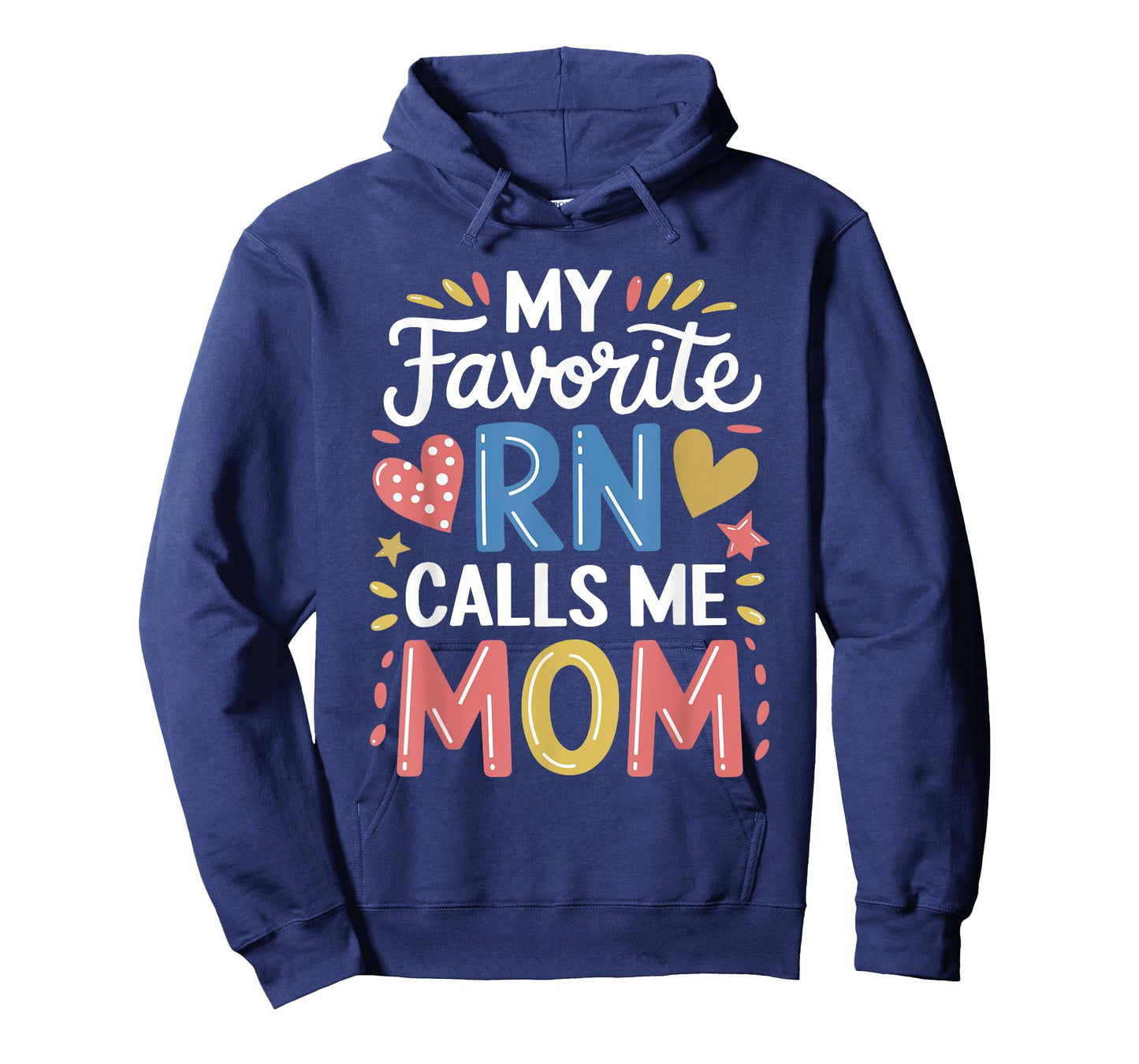 Nurse Mom My Favorite Rn Calls Me Mom, Nursing Mother T-Shirt