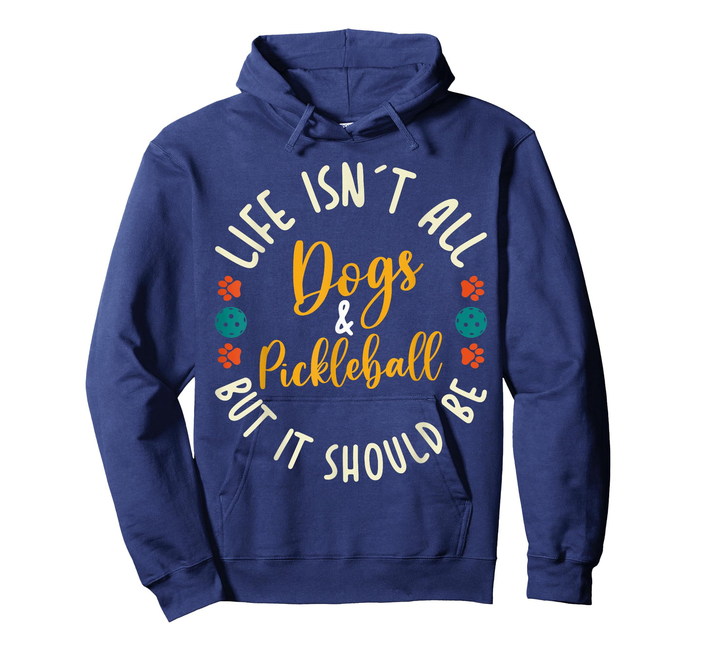 Funny Pickleball Players Life Isn't All Dogs and Pickleball T-Shirt