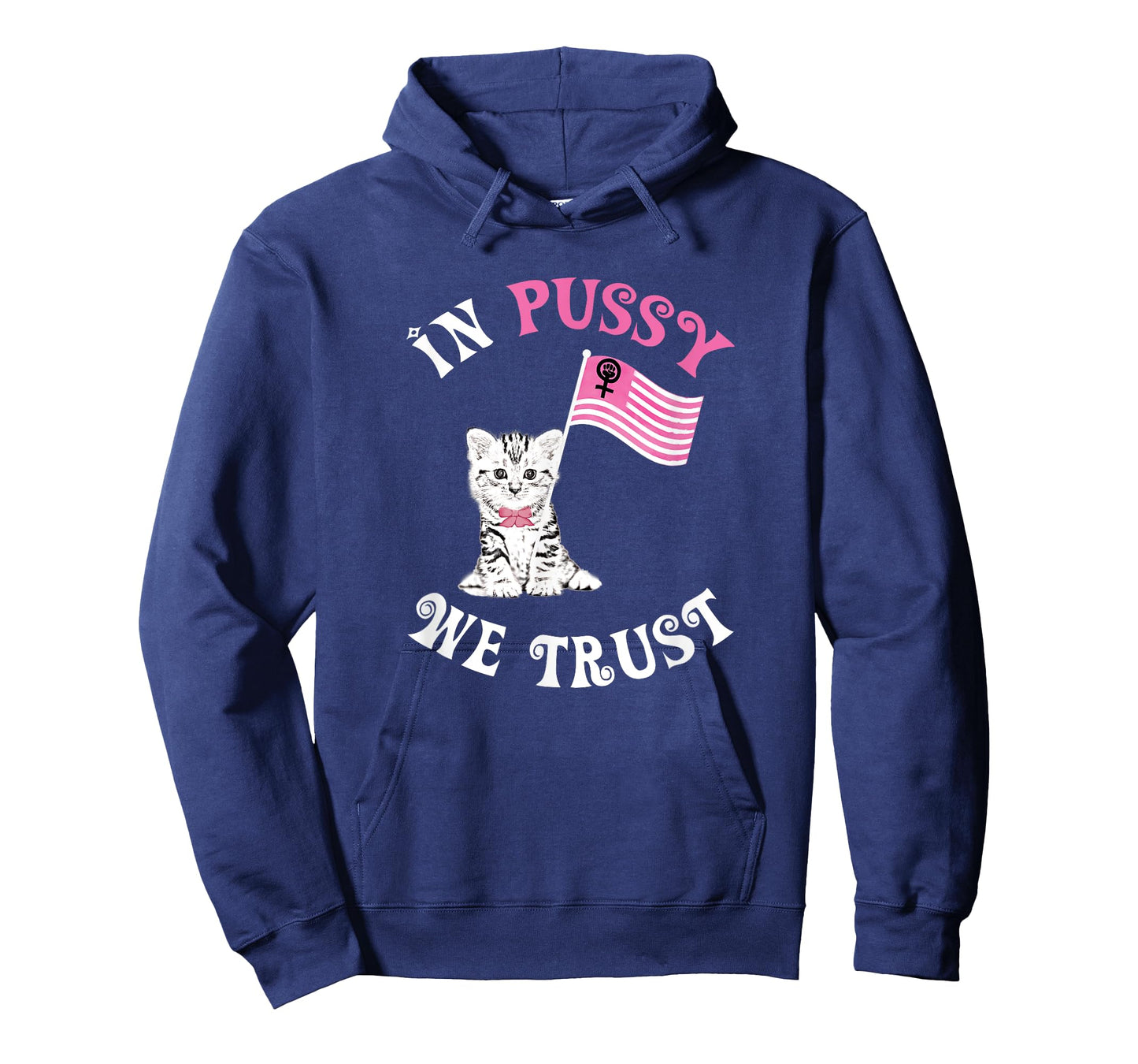 In Pussy We Trust T-shirt Funny Nasty Woman Cat Tee T-Shirt
