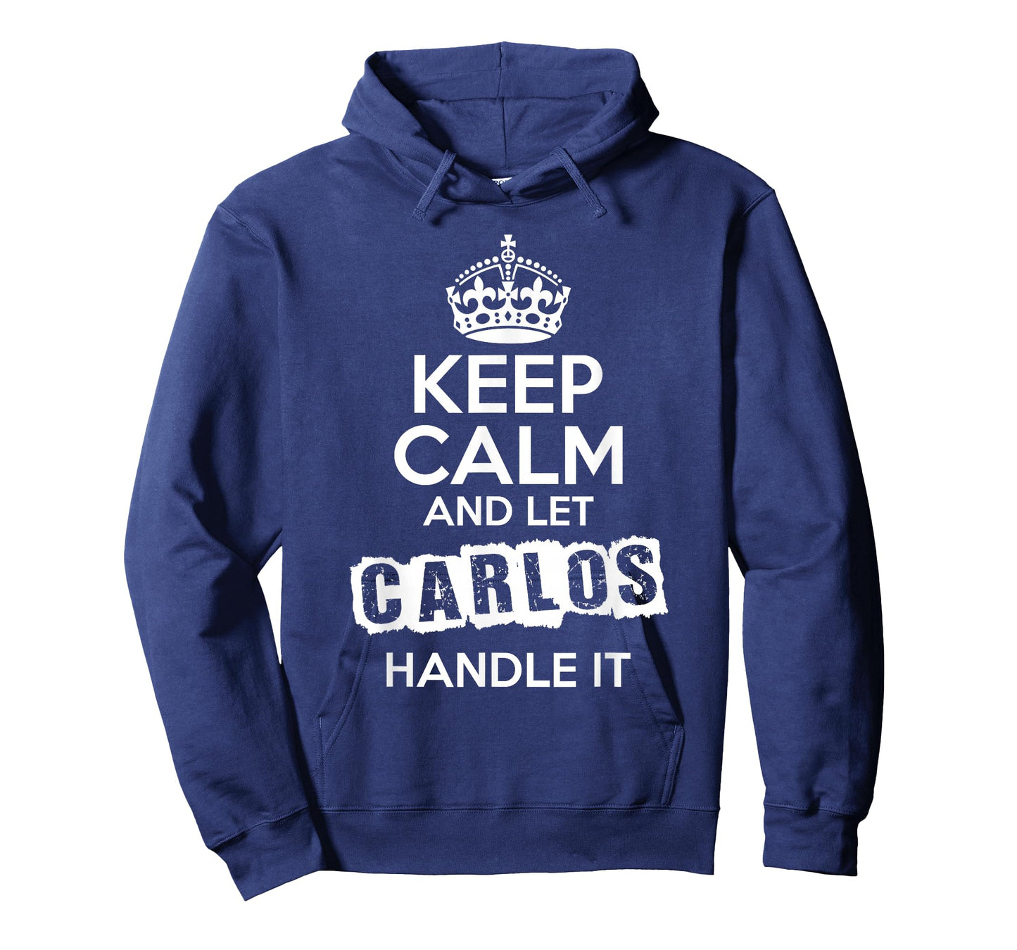 Carlos T-Shirt Keep Calm and Let Carlos Handle It T-Shirt