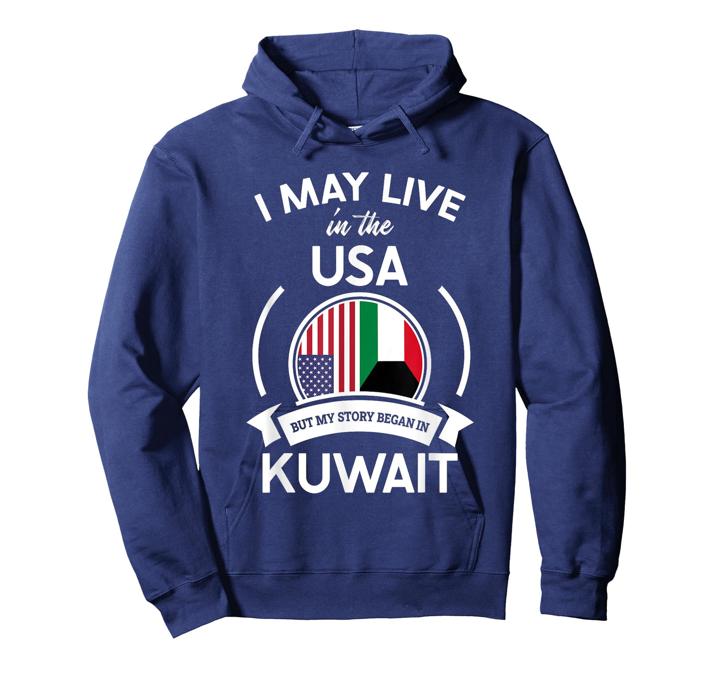 May Live In The USA But My Story Began In Kuwait Flag Gift T-Shirt