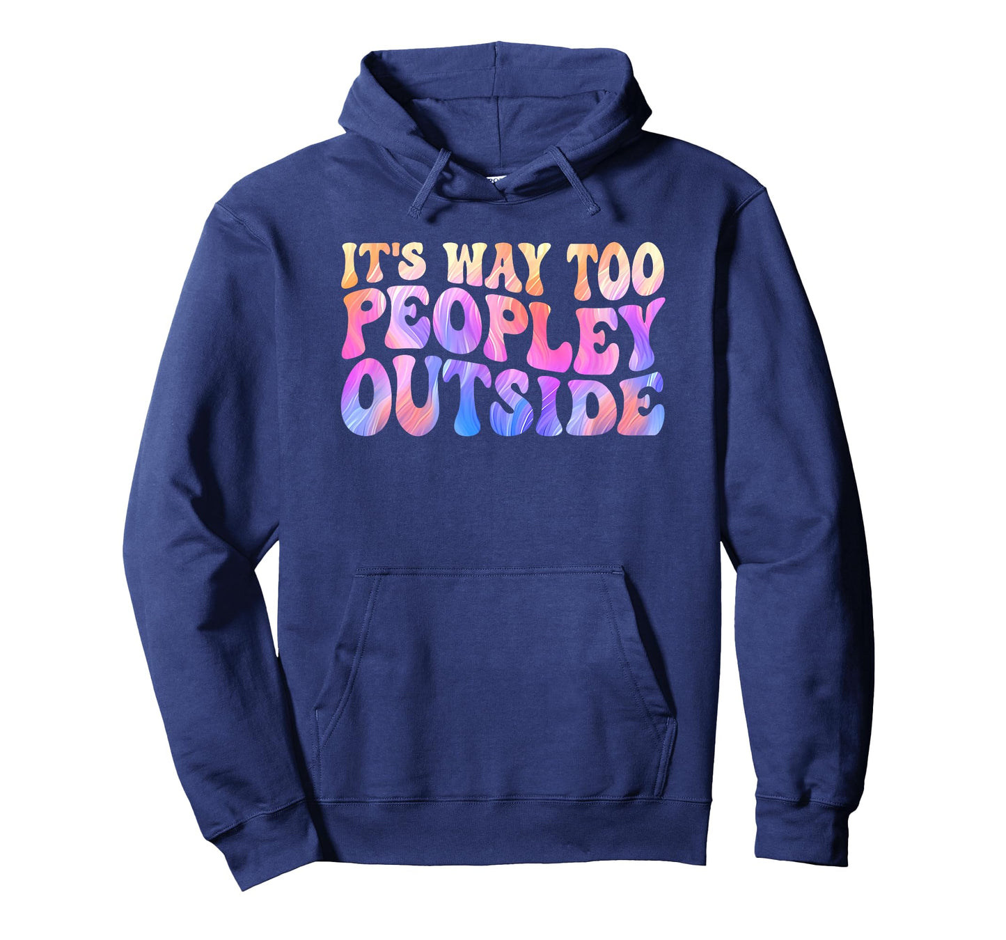 Its Way Too Peopley Outside Women's and Men's Cool T-Shirt