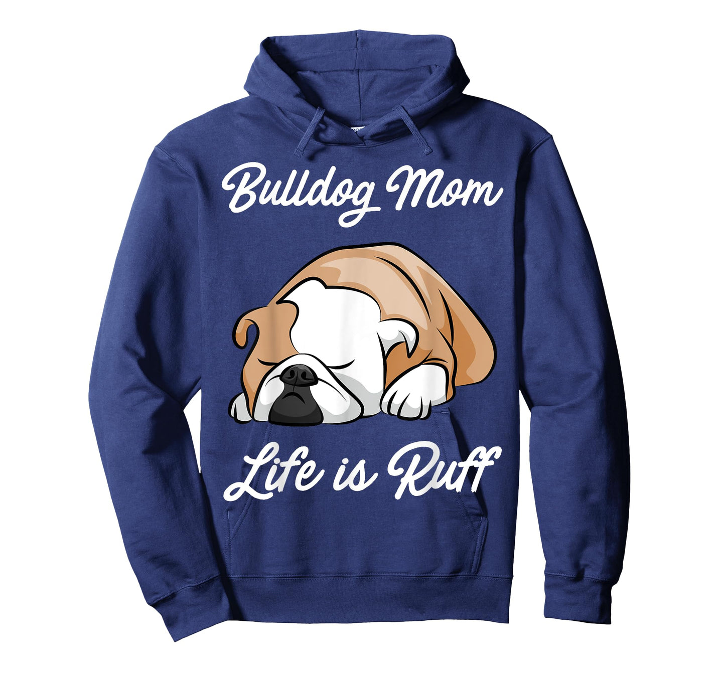 Bulldog Mom Life Is Ruff Men Women Kids T-Shirt