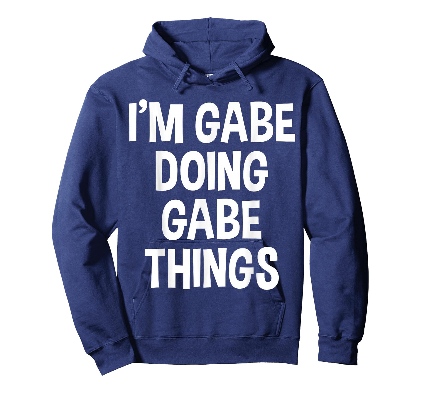 I'm Gabe Doing Gabe Things Funny Saying T-Shirt
