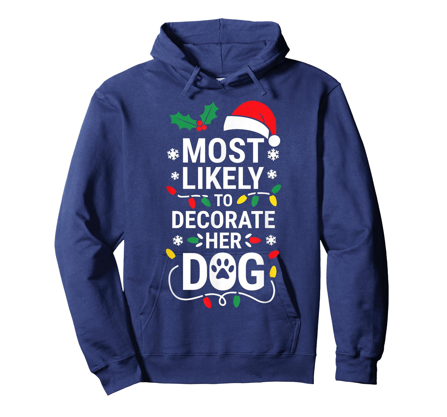 Most Likely To Decorate Her Dog Shirt Family Christmas T-Shirt