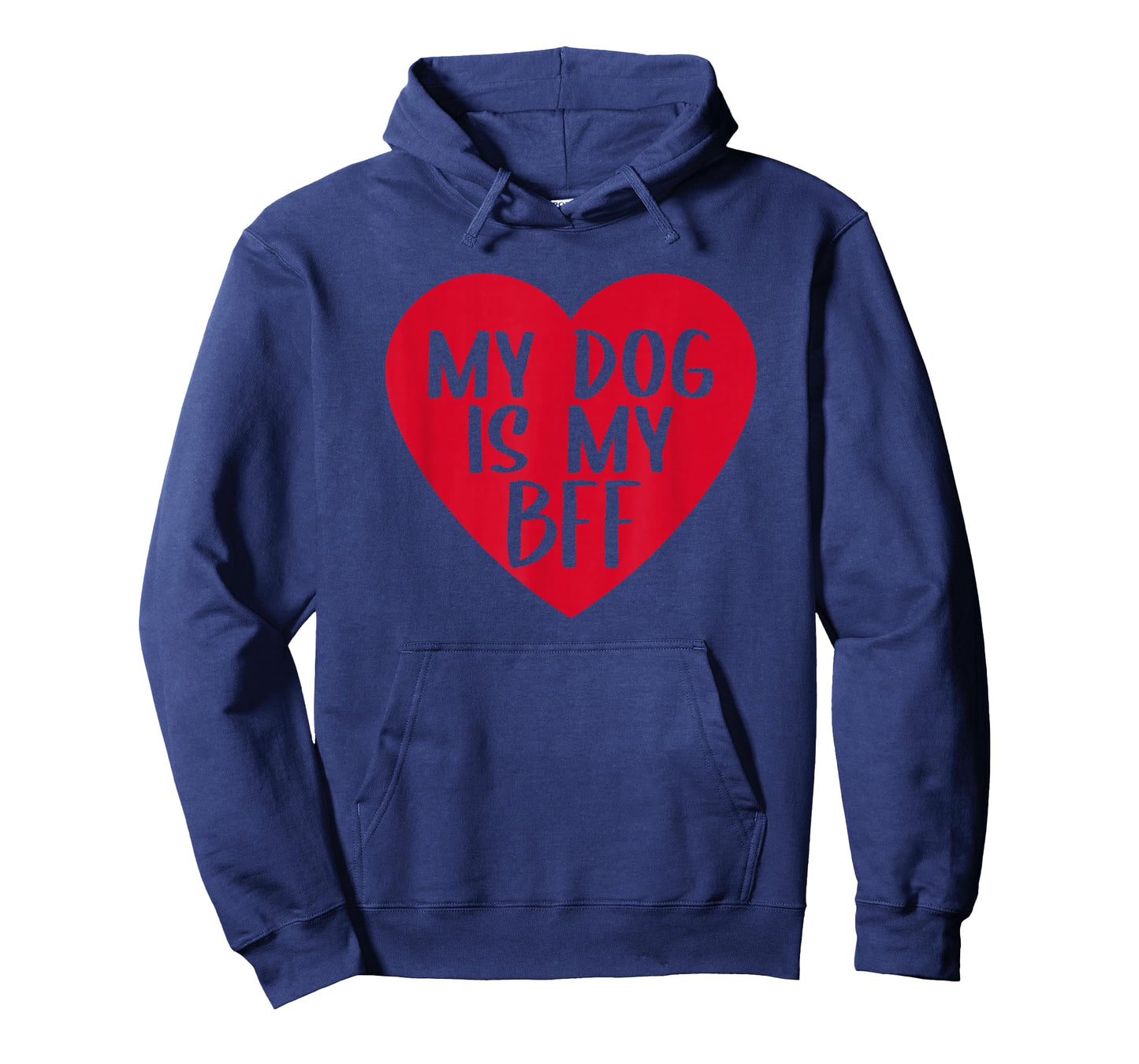 Funny My Dog Is My BFF Heart Cute Dog Mom Lover Best Friend T-Shirt