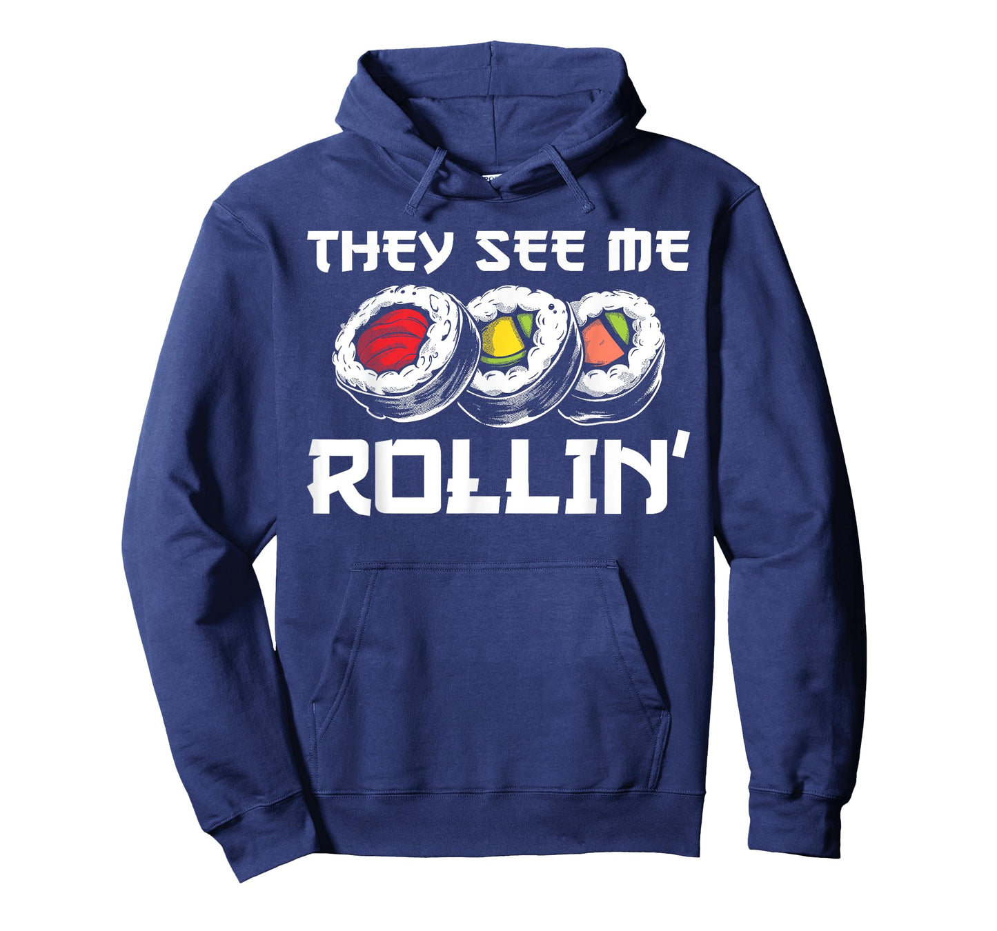 Funny They See Me Rollin Japanese Cuisine Sushi Lovers T-Shirt
