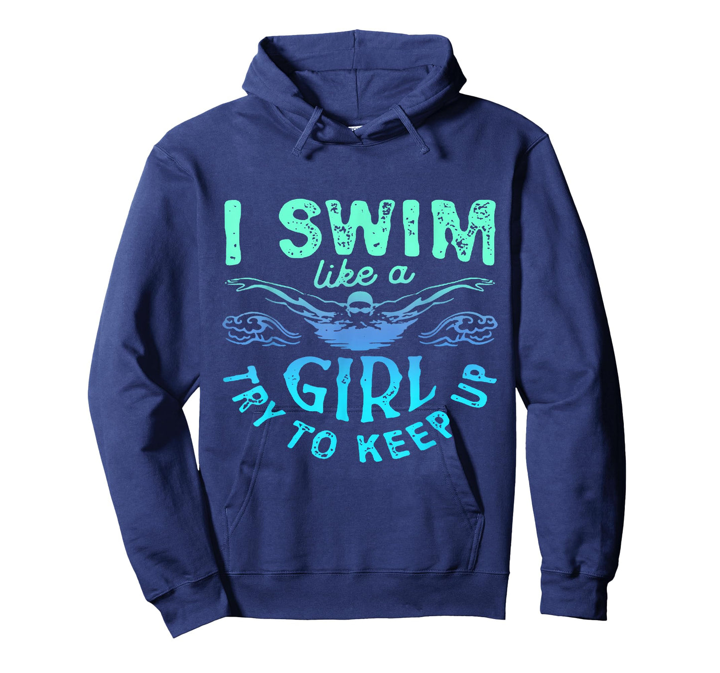 I Know I Swim Like A Girl Try To Keep Up T-Shirt