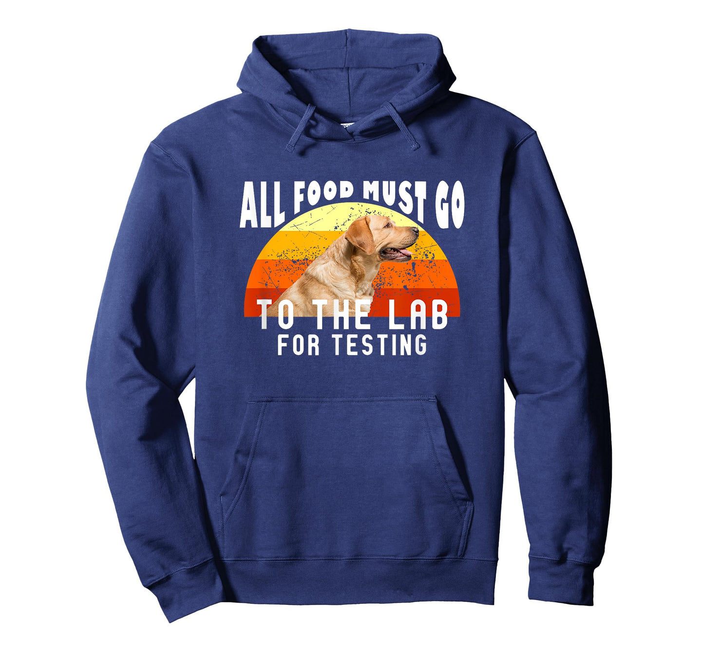 Labrador All Food Must Go To The Lab For Testing T-Shirt