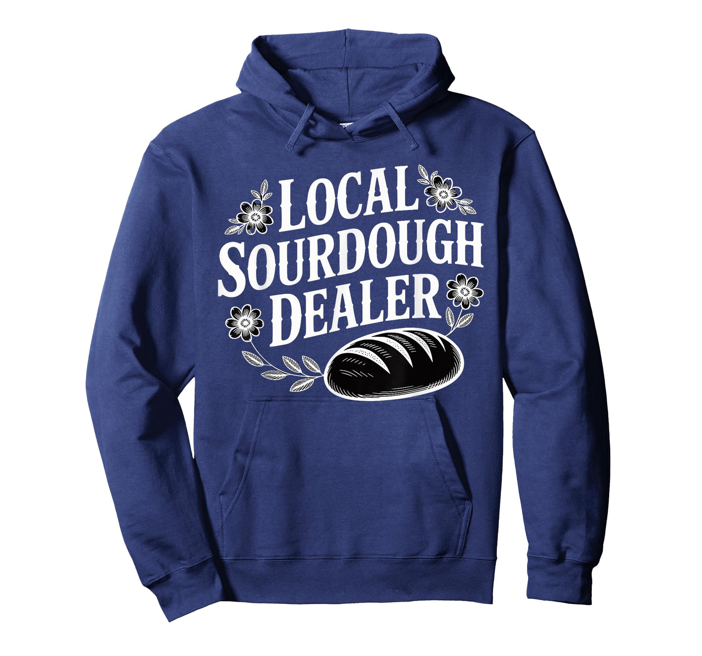 Local Sourdough Dealer Funny Bread Baker T-Shirt