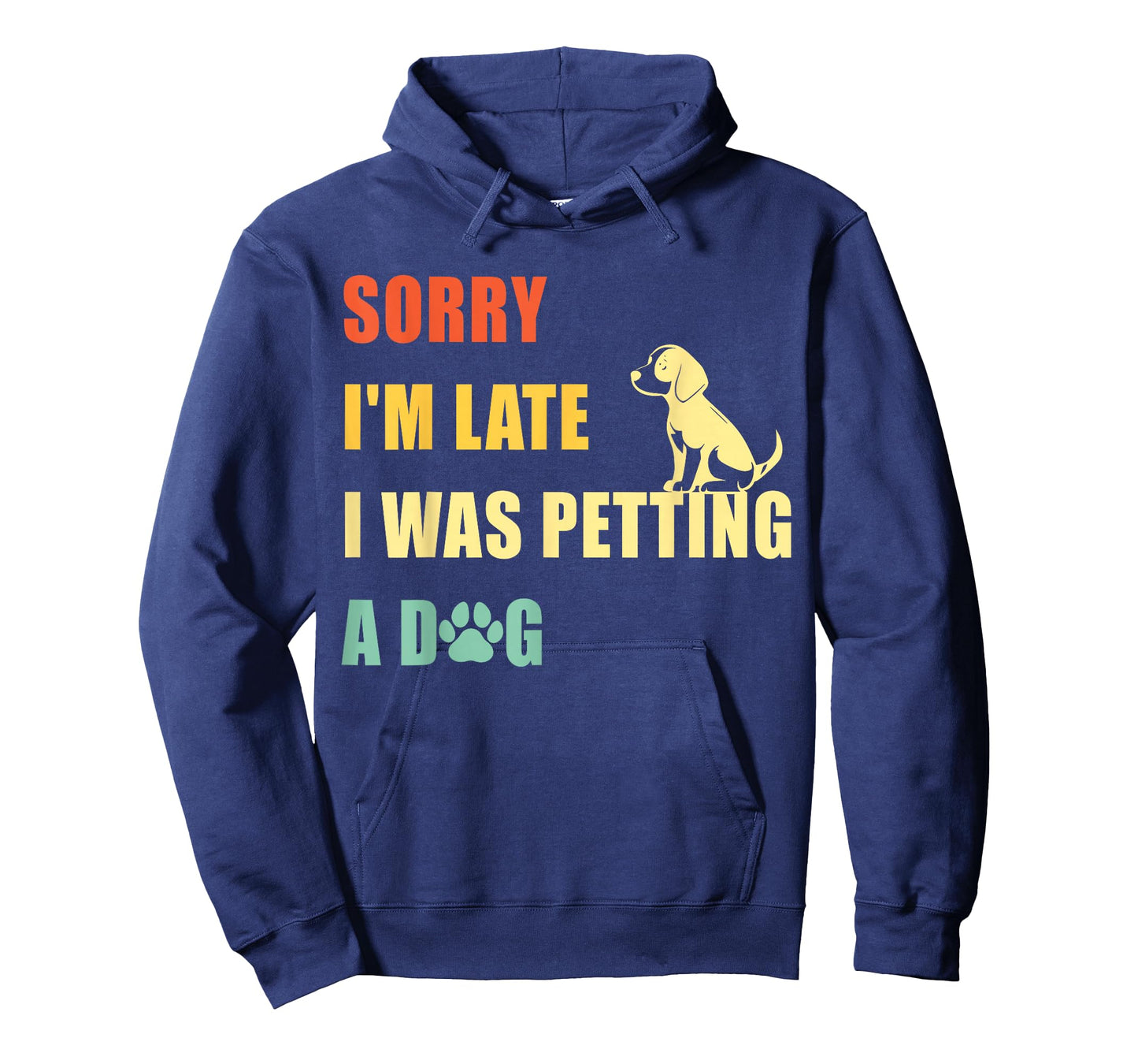 Sorry I'm Late I Was Petting A Dog Funny Vintage Dog Lovers T-Shirt