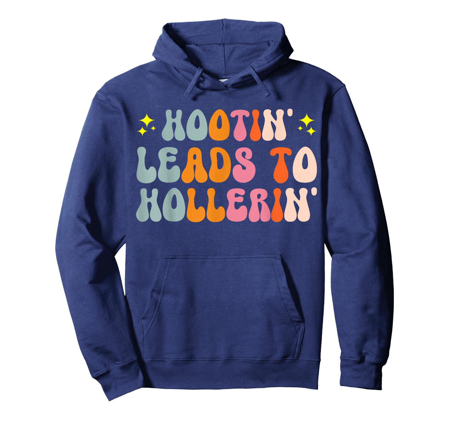 Hootin Leads To Hollerin T-Shirt