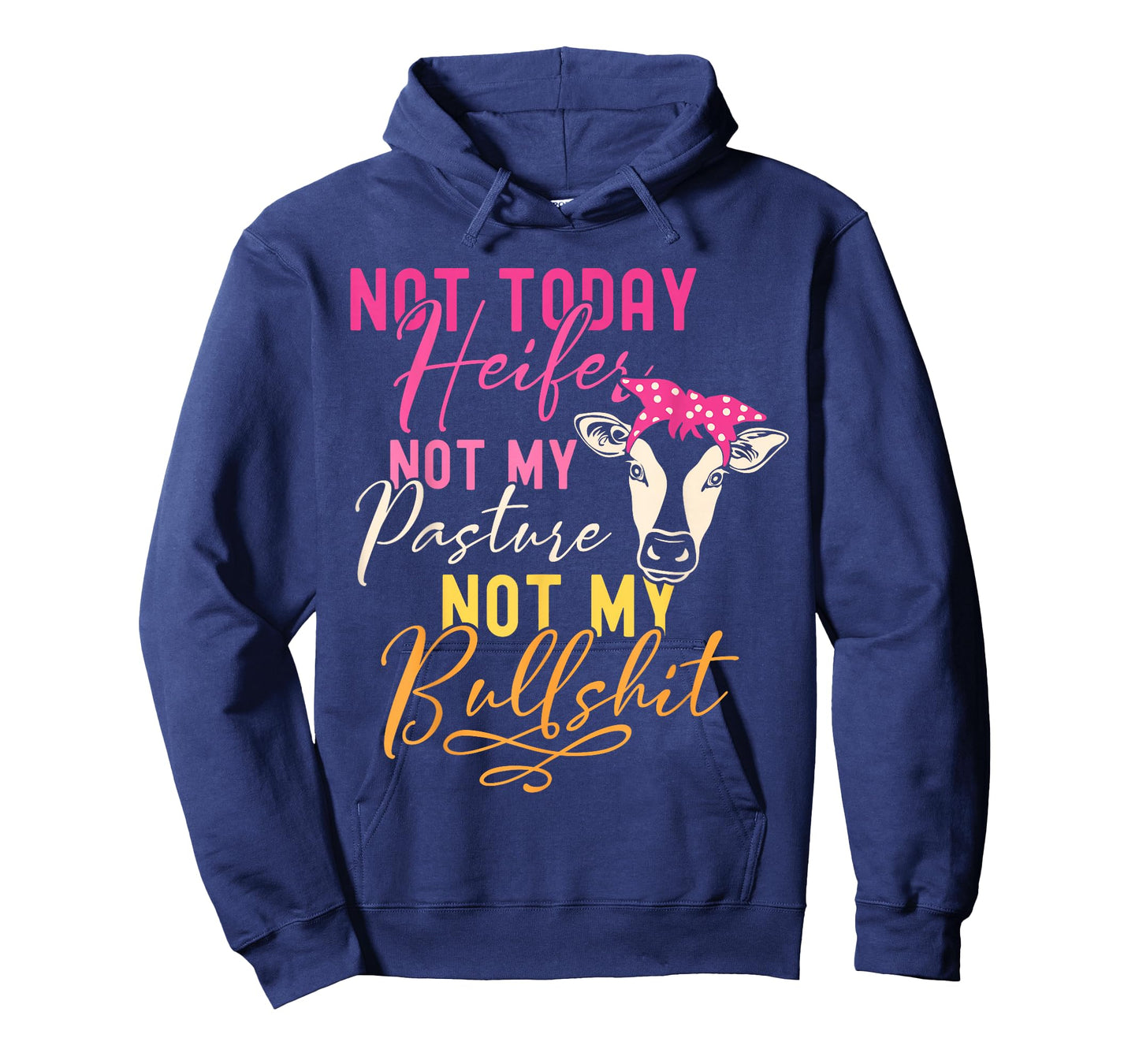 Humor Wisdom Quote Funny Farm with Sayings for Her Women's Black Not Today Heifer Not My Pasture Not My Bullshit Farm Sayings T-Shirt