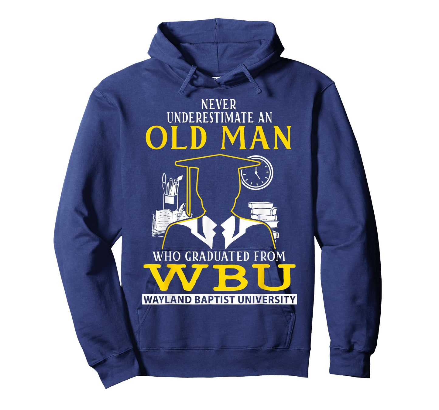 An Old Man Who Graduated From WBU Wayland Baptist University T-Shirt