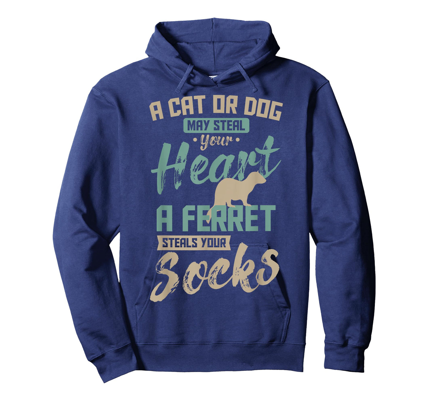 A Cat Or Dog May Steal Your Heart A Ferret Steal Your Socks T-Shirt